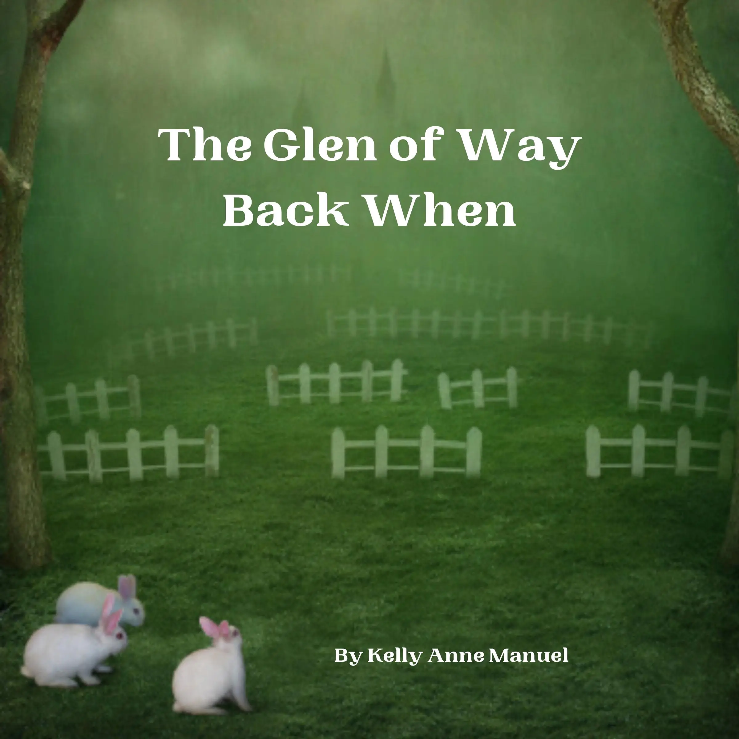 The Glen of Way Back When by Kelly Anne Manuel Audiobook