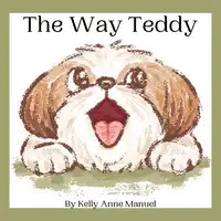 The Way Teddy Audiobook by Kelly Anne Manuel