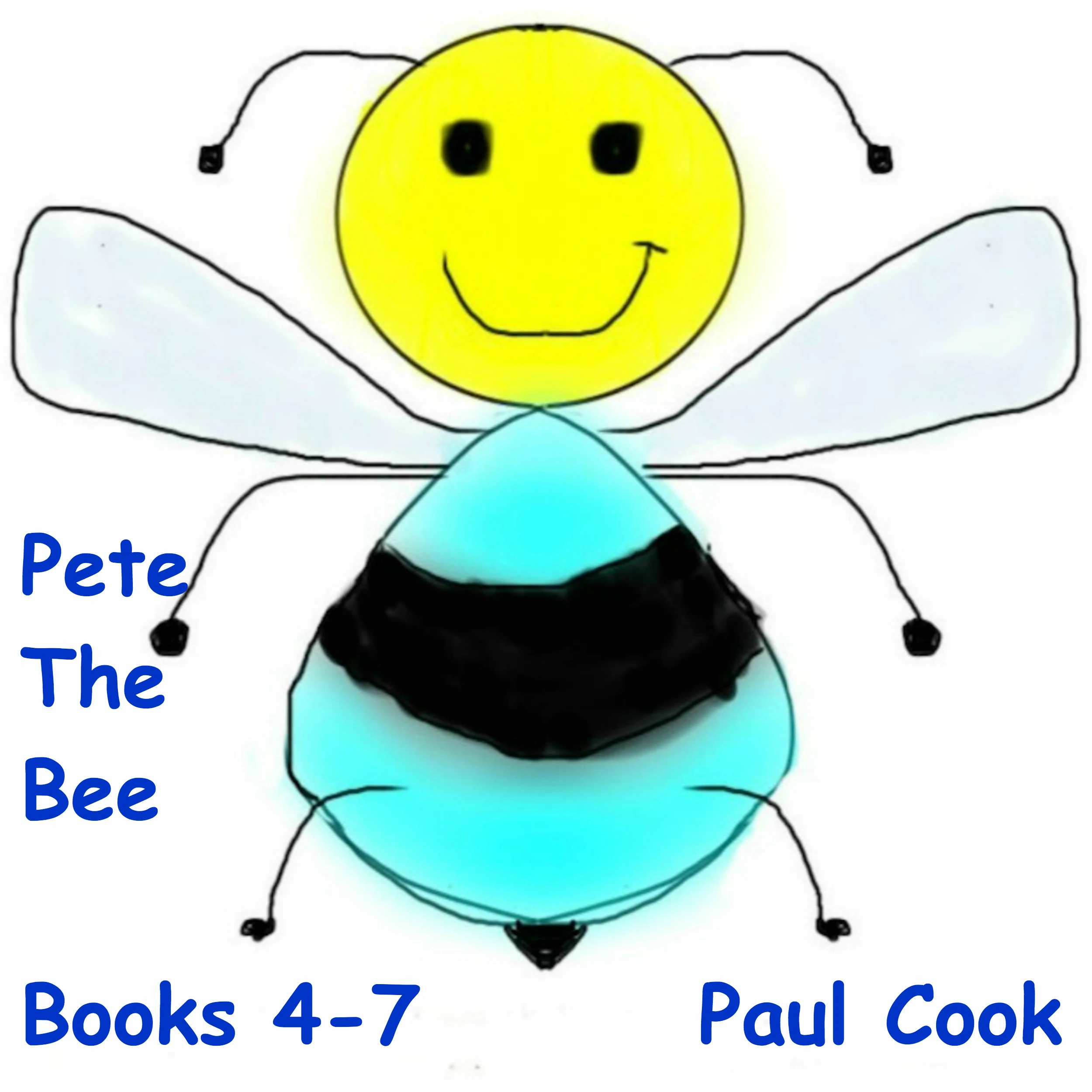 Pete the Bee: Books 4-7 by Paul Cook