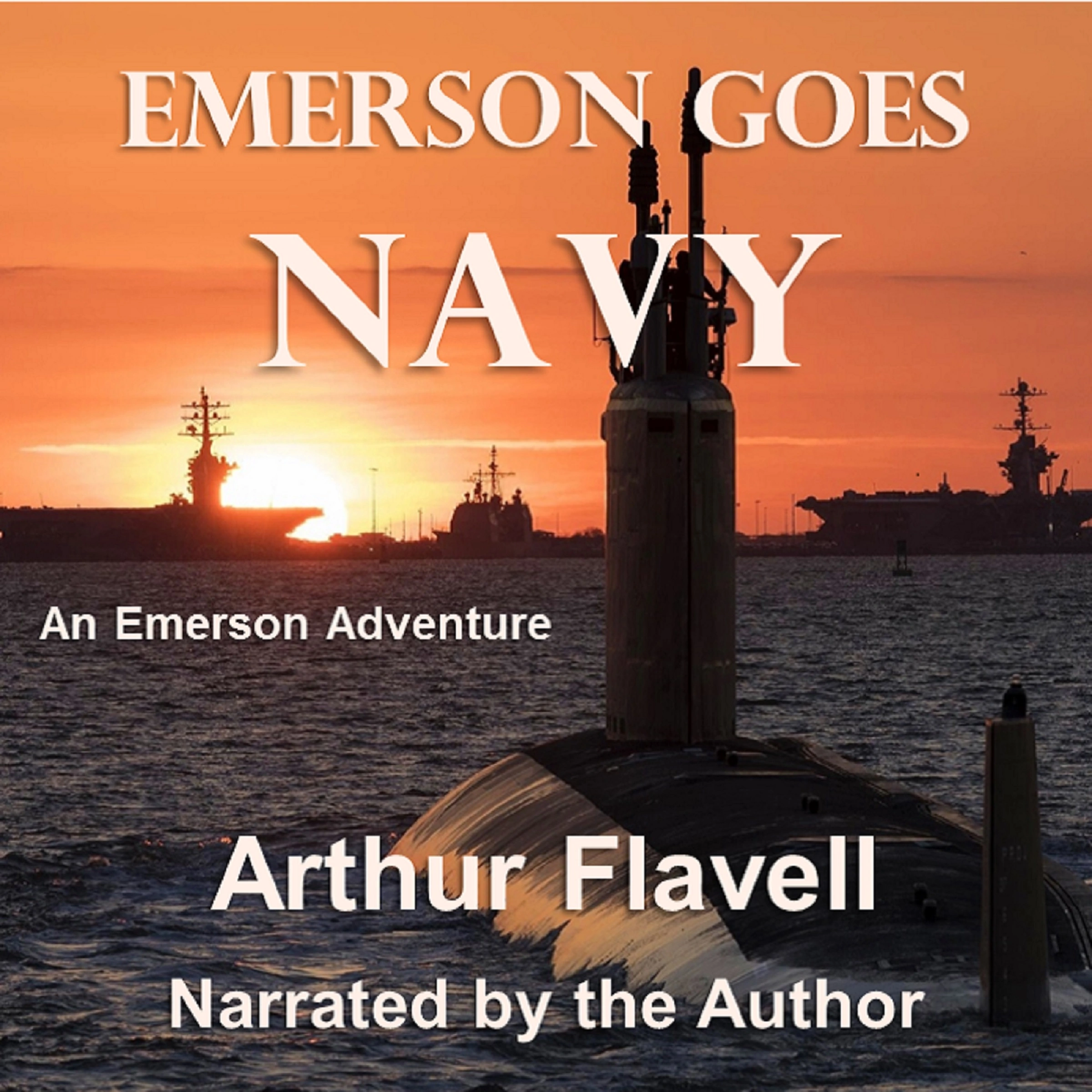 Emerson Goes Navy: An Emerson Adventure Audiobook by Arthur Flavell