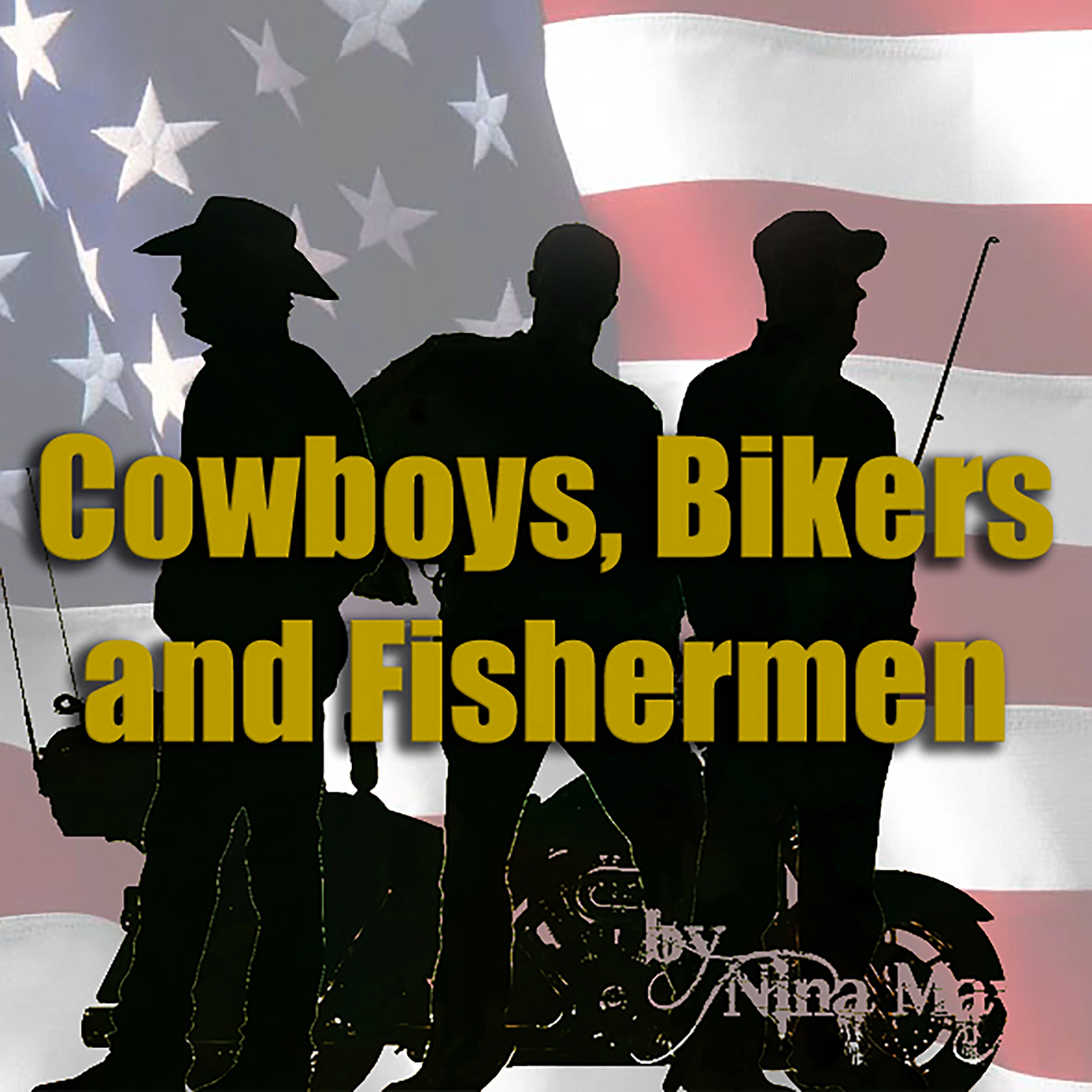 Cowboys, Bikers And Fishermen. by Nina May