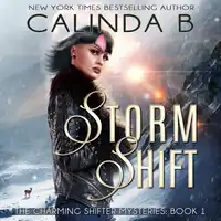 Storm Shift: Book 1 in the Charming Shifter Mysteries Audiobook by Calinda B