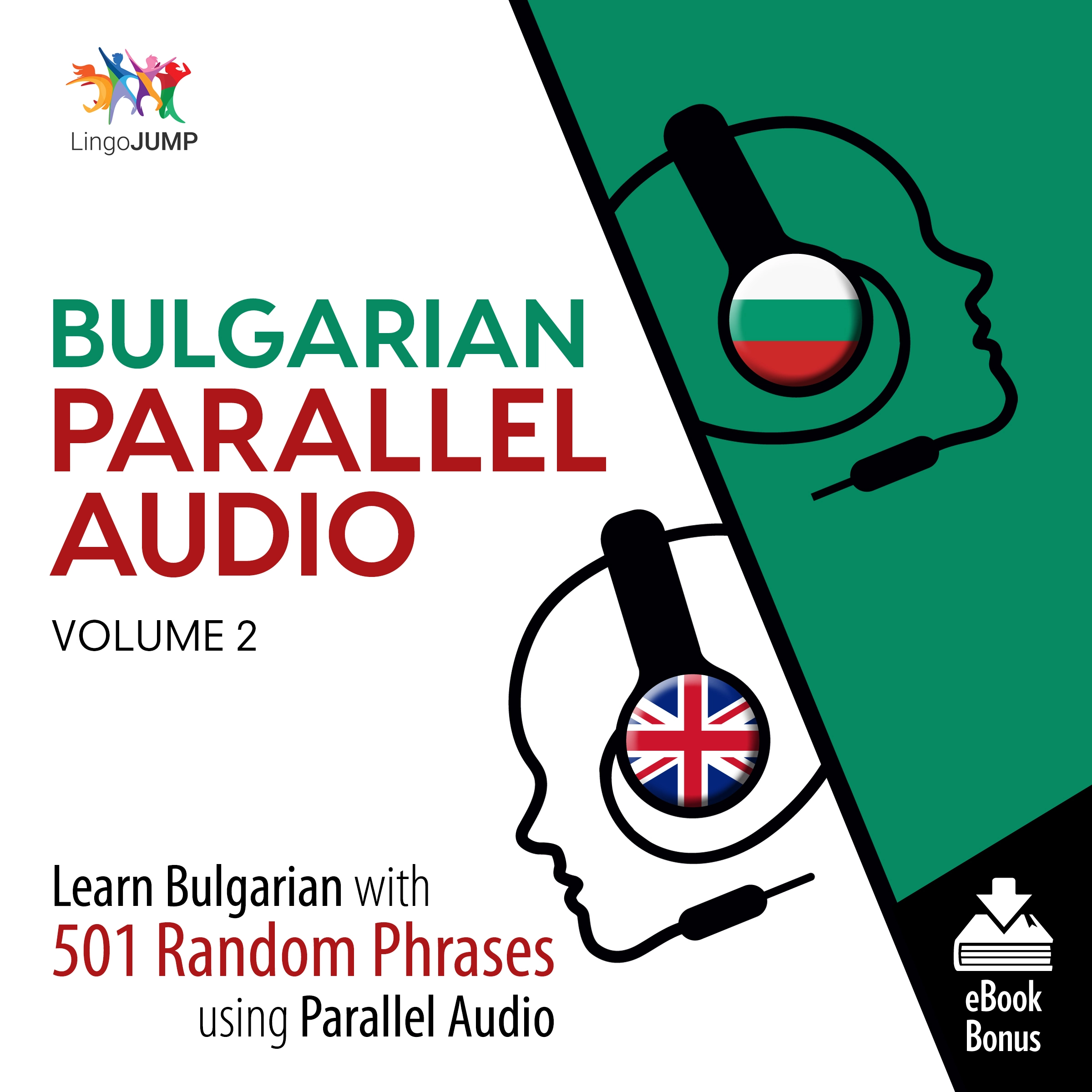 Bulgarian Parallel Audio - Learn Bulgarian with 501 Random Phrases using Parallel Audio - Volume 2 by Lingo Jump