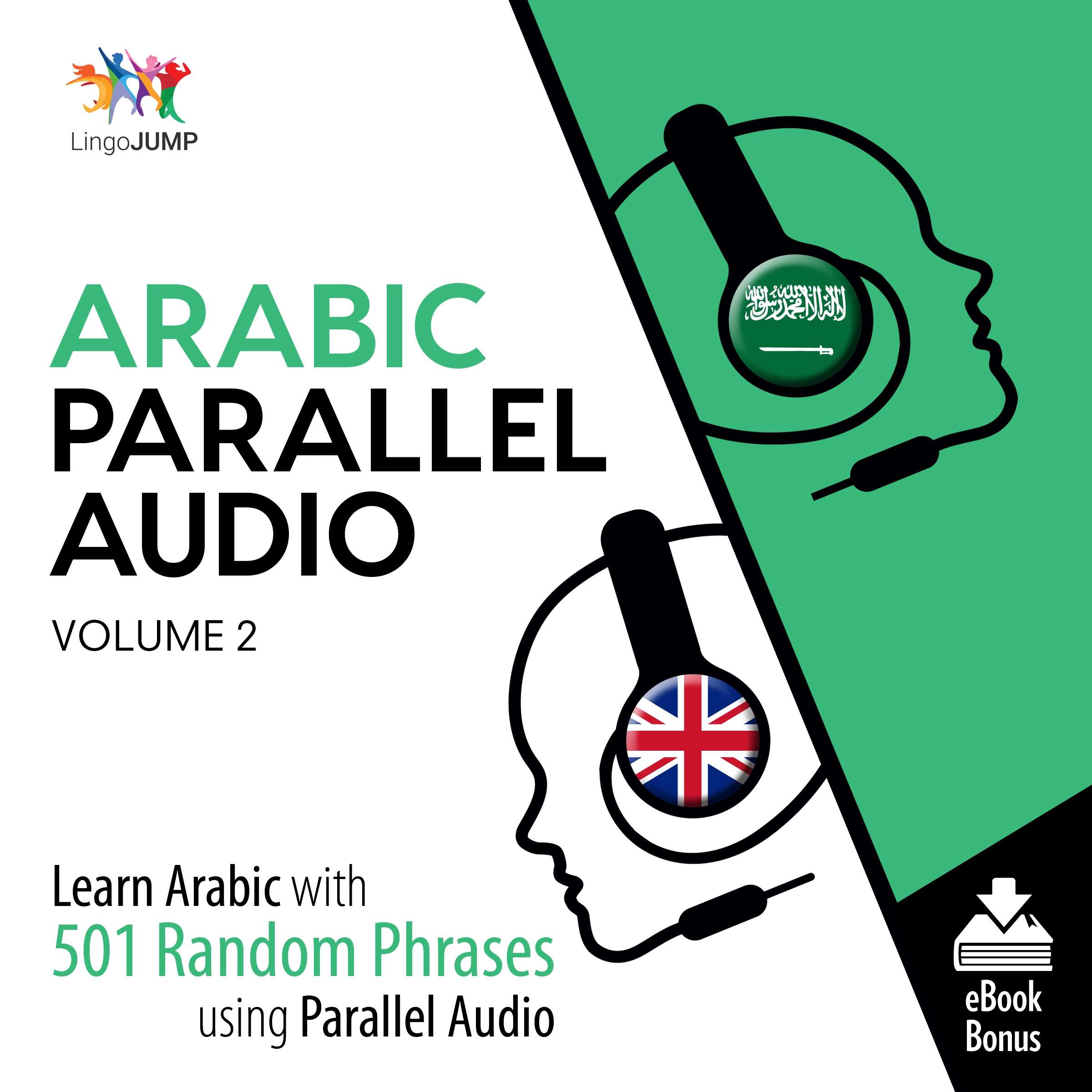 Arabic Parallel Audio - Learn Arabic with 501 Random Phrases using Parallel Audio - Volume 2 by Lingo Jump