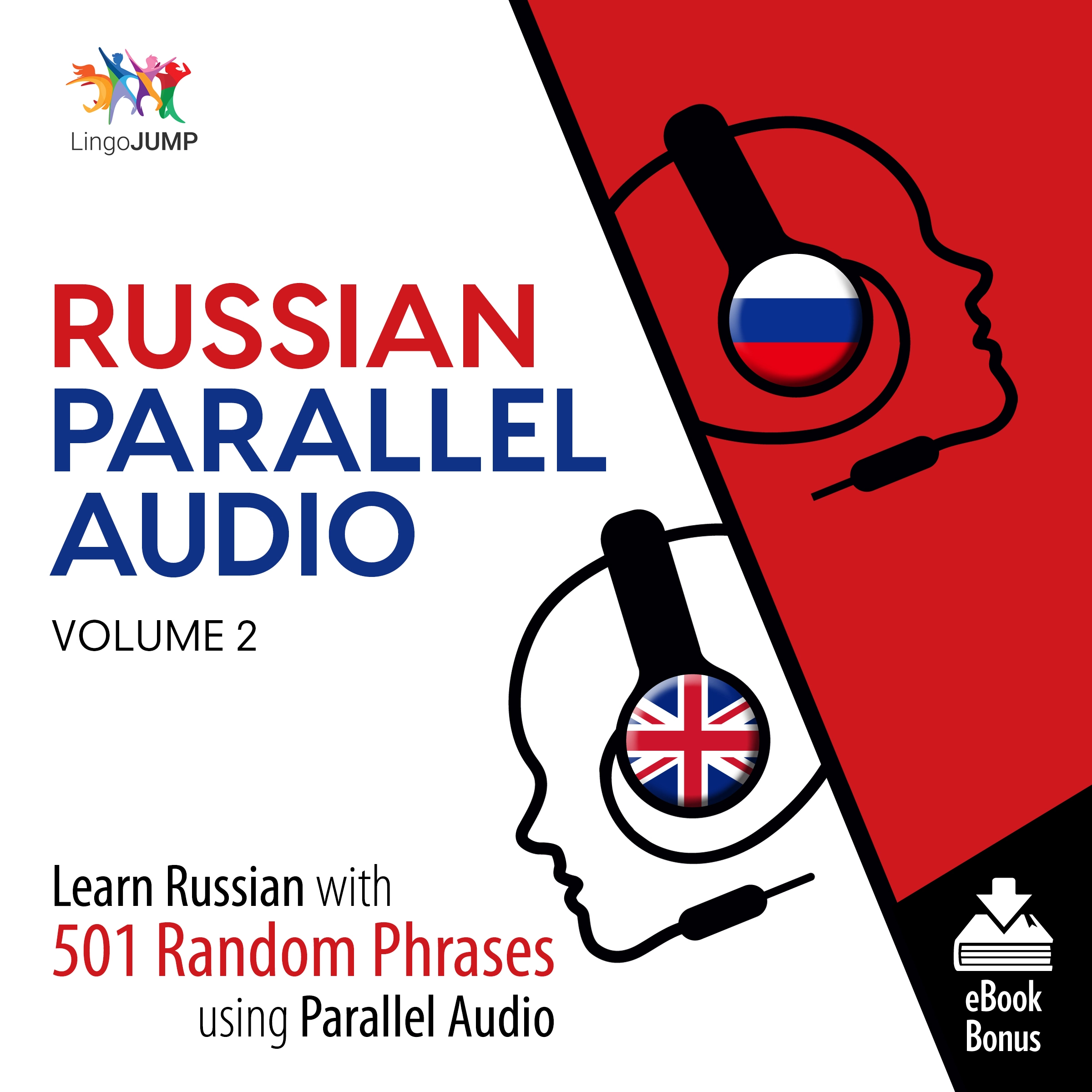 Russian Parallel Audio - Learn Russian with 501 Random Phrases using Parallel Audio - Volume 2 by Lingo Jump Audiobook