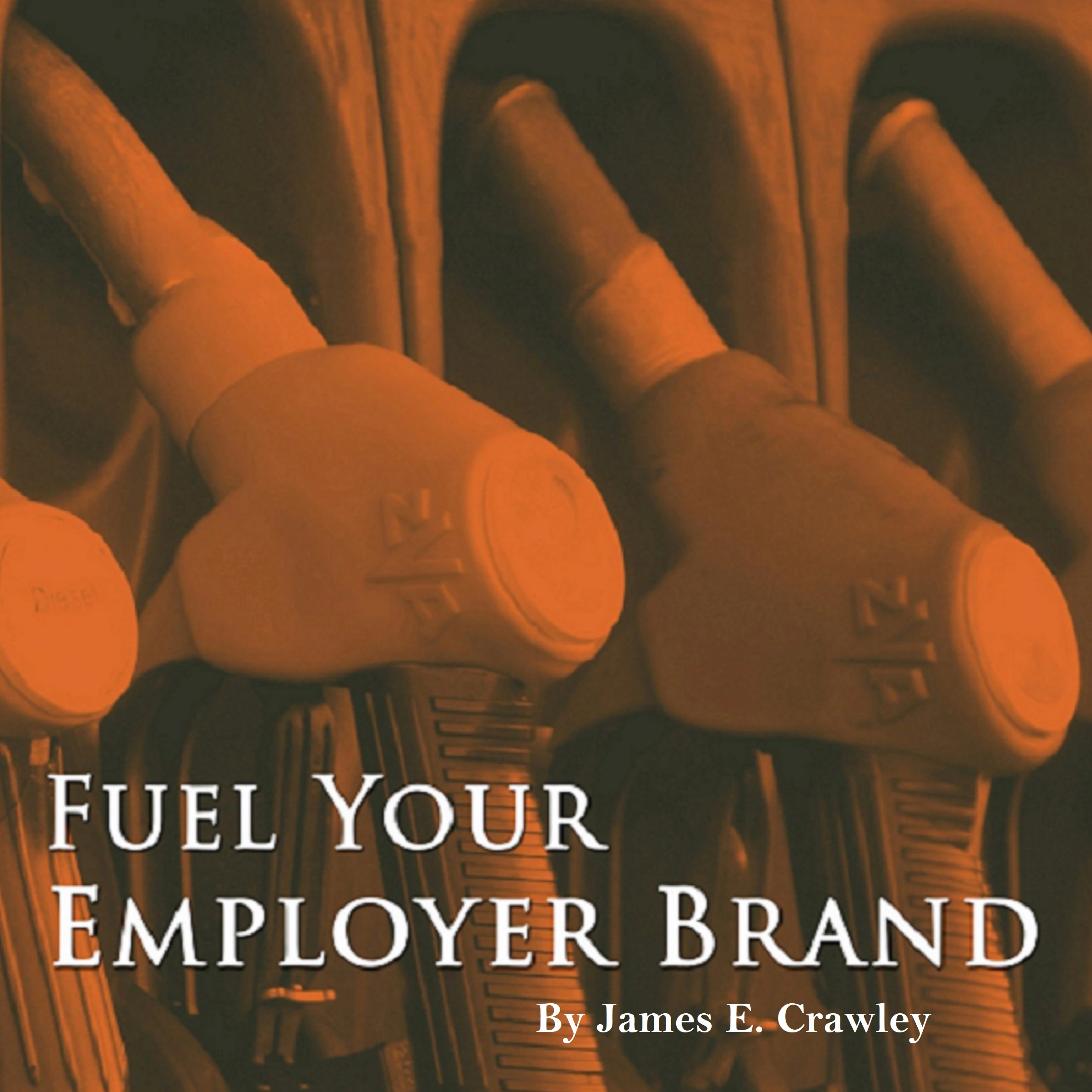 Fuel Your Employer Brand by James Crawley Audiobook