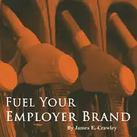 Fuel Your Employer Brand Audiobook by James Crawley