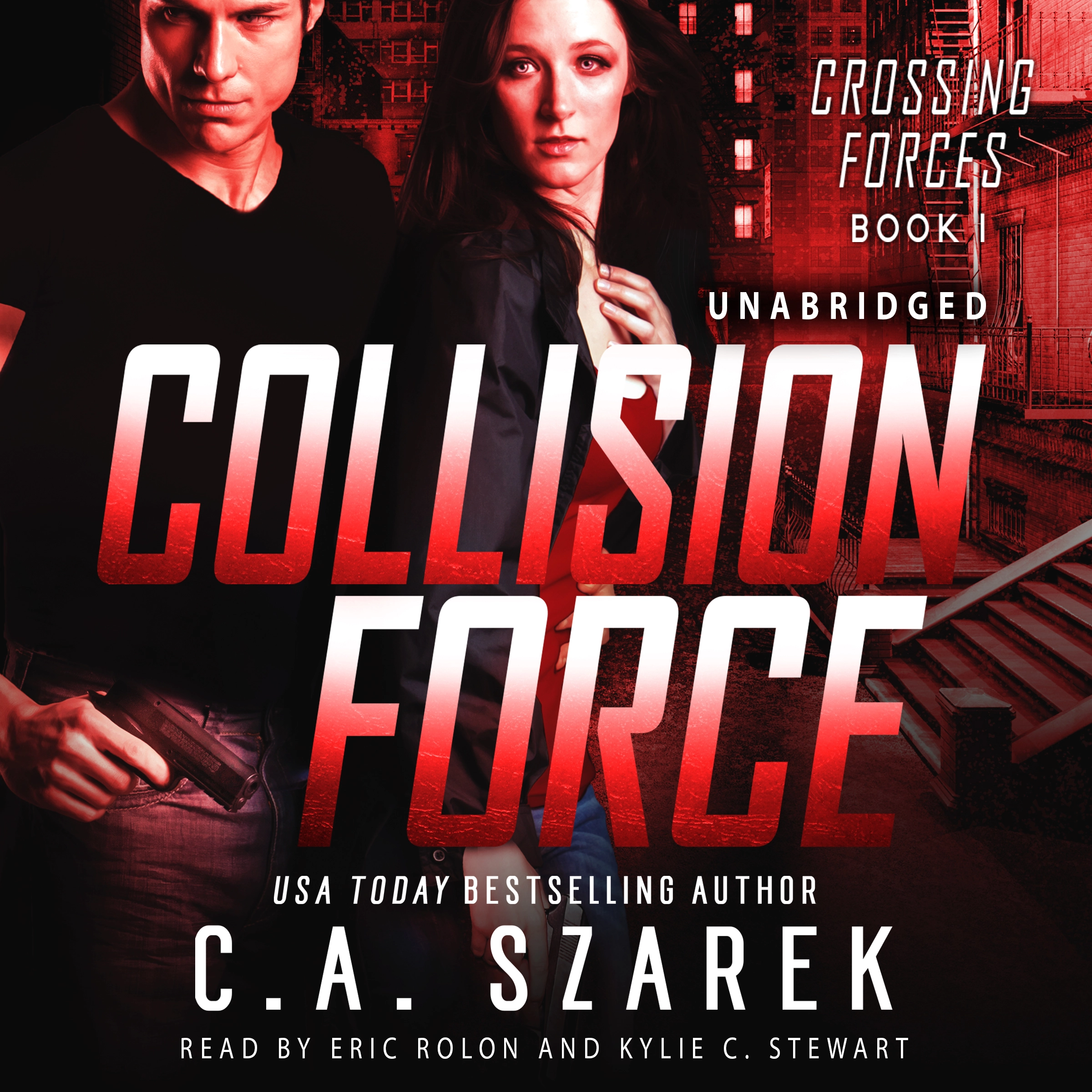 Collision Force (Crossing Forces Book One) Audiobook by C.A. Szarek