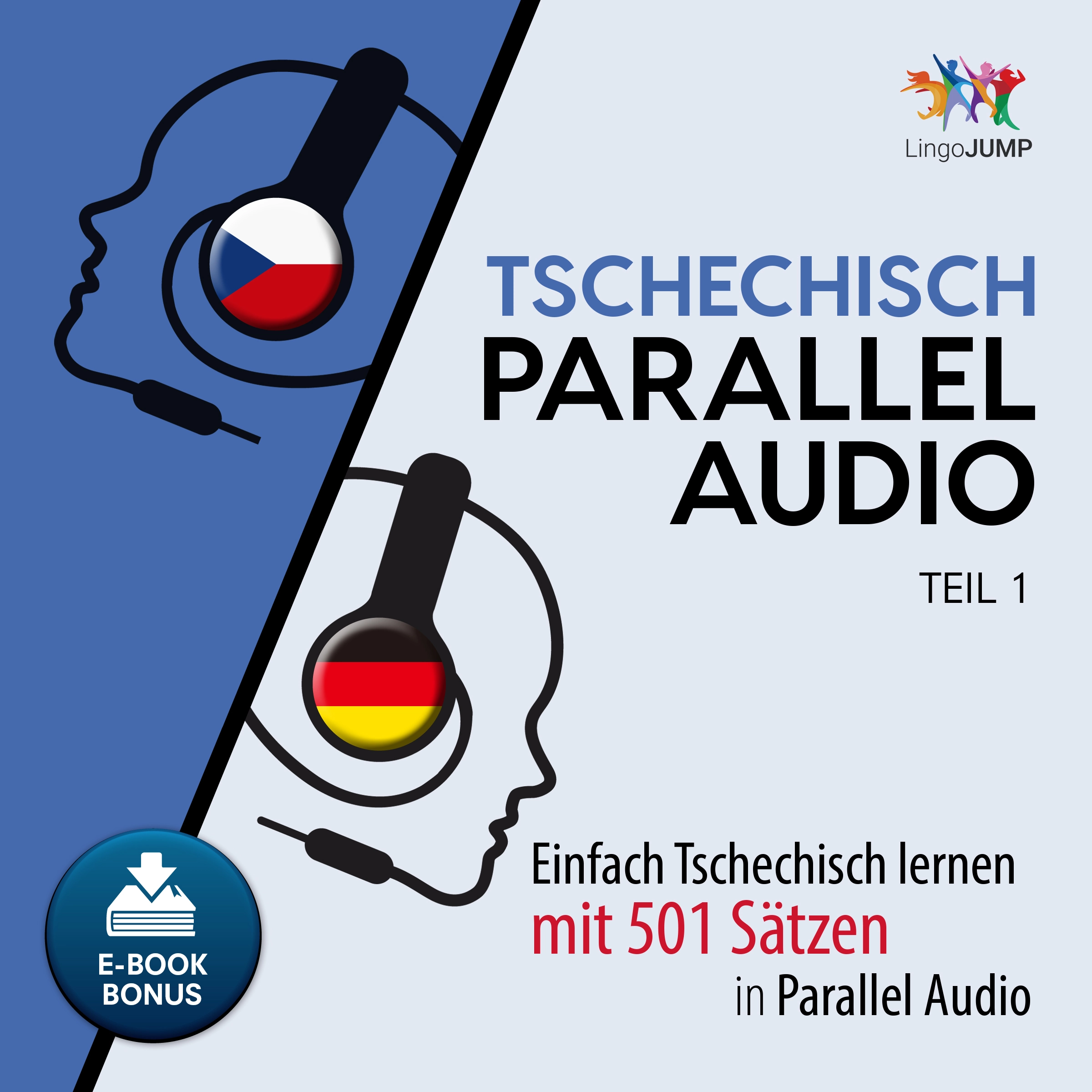 Tschechisch Parallel Audio - Einfach Tschechisch lernen mit 501 Sätzen in Parallel Audio - Teil 1 by Lingo Jump