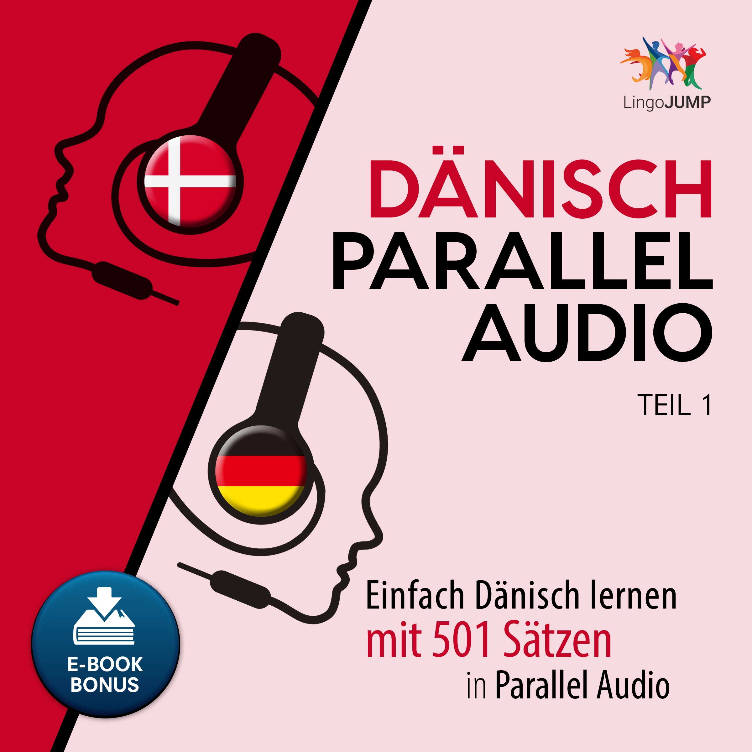 Dänisch Parallel Audio - Einfach Dänisch lernen mit 501 Sätzen in Parallel Audio - Teil 1 by Lingo Jump Audiobook