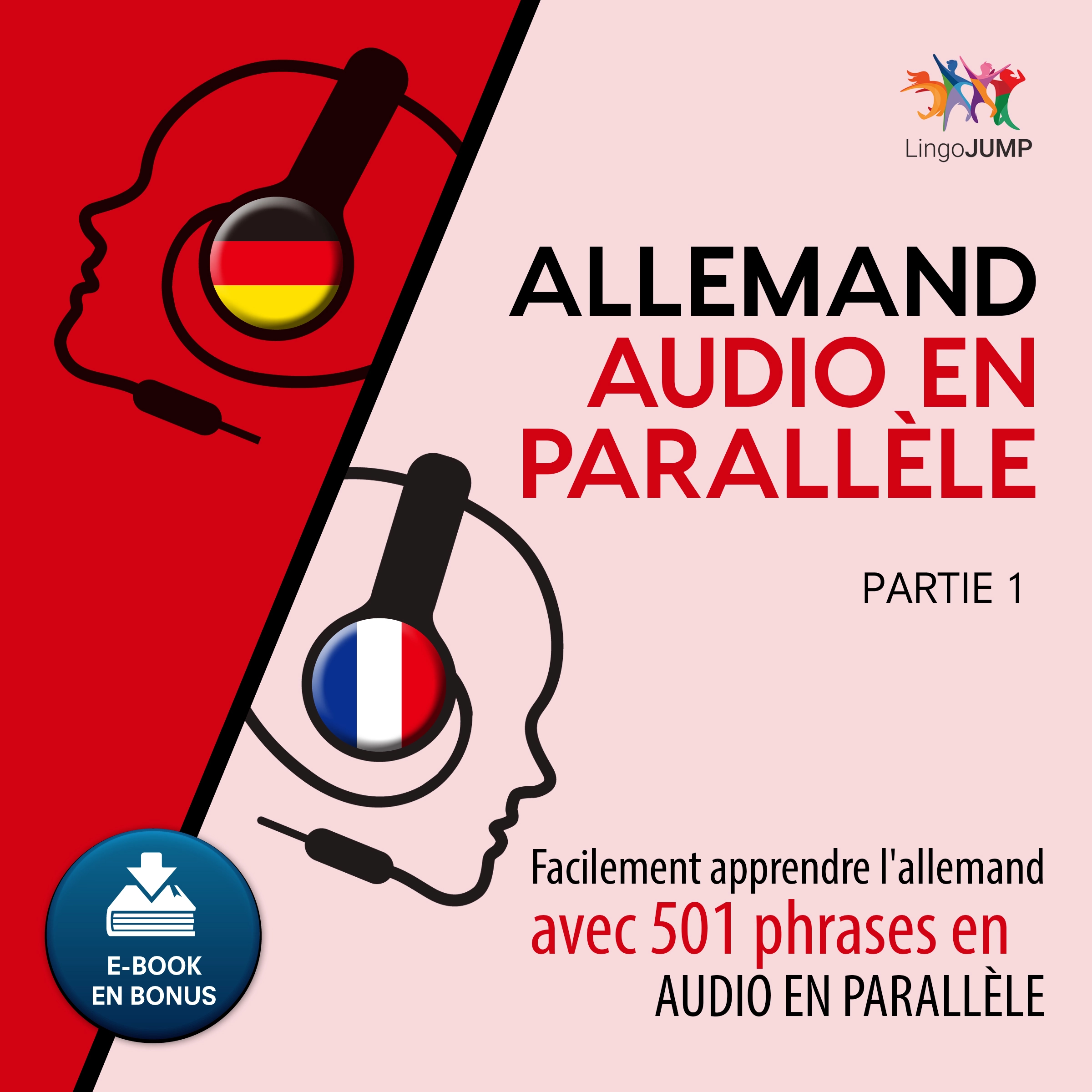 Allemand audio en parallèle - Facilement apprendre l'allemand avec 501 phrases en audio en parallèle - Partie 1 by Lingo Jump Audiobook