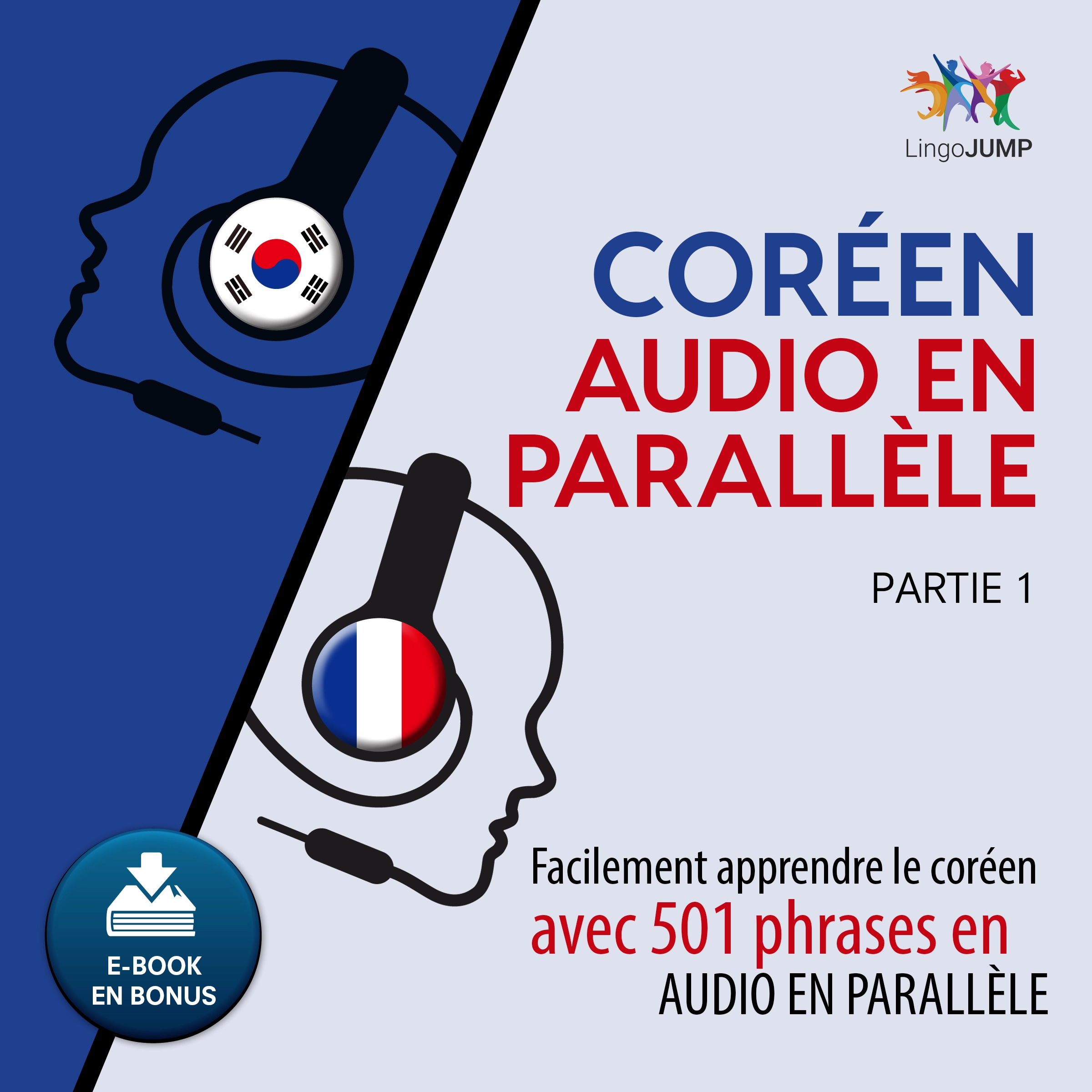 Coréen audio en parallèle - Facilement apprendre le coréen avec 501 phrases en audio en parallèle - Partie 1 by Lingo Jump Audiobook