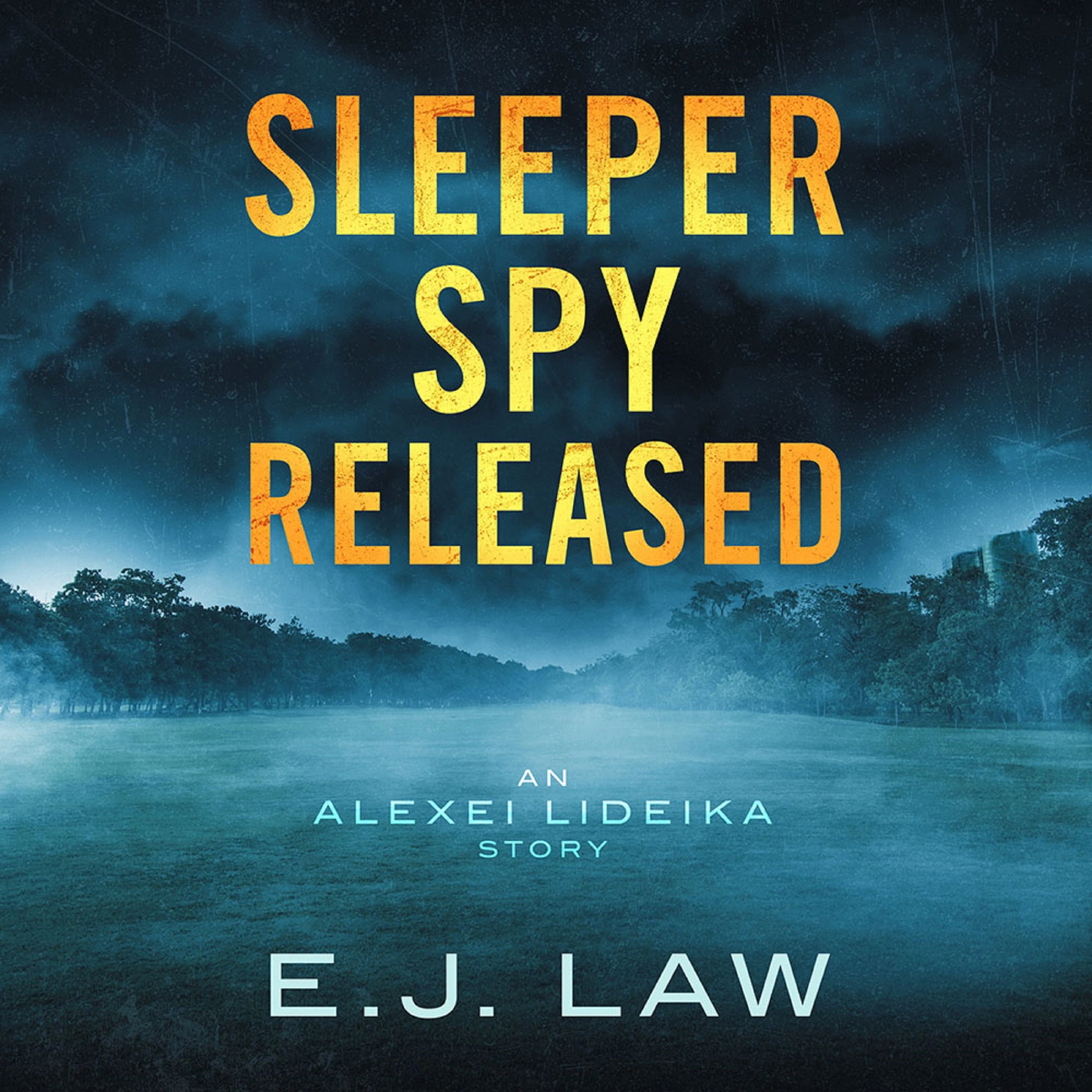 Sleeper Spy Released by E.J. Law Audiobook