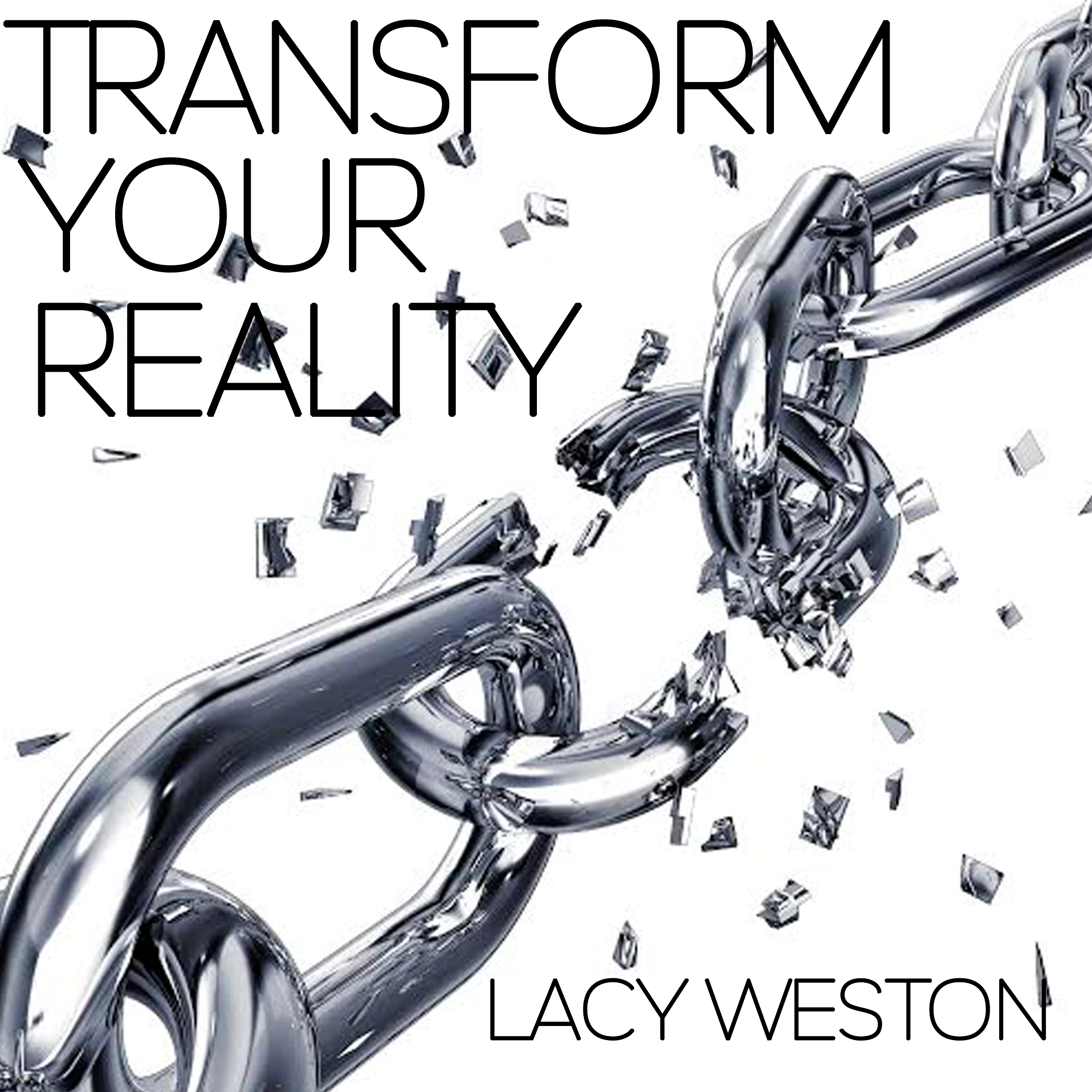 Transform Your Reality by Lacy Weston Audiobook