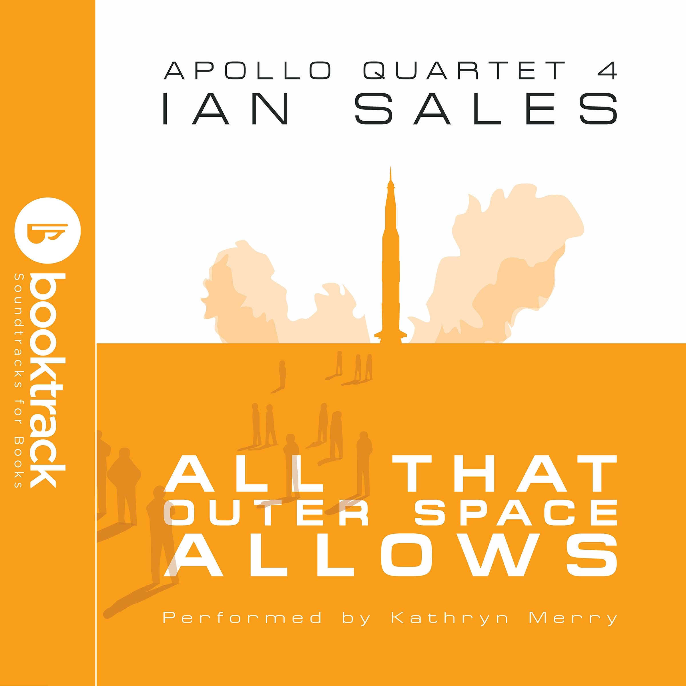 All That Outer Space Allows: Apollo Quartet Book 4 [Booktrack Soundtrack Edition] Audiobook by Ian Sales