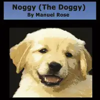 Noggy (The Doggy) Audiobook by Manuel Rose