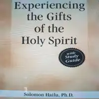 Experiancing the Gifts of the Holy Spirit Audiobook by Professor Solomon Hailu