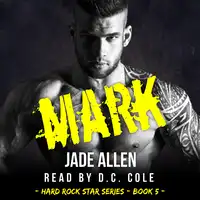 Mark (Hard Rock Star Series, #5) Audiobook by Jade Allen