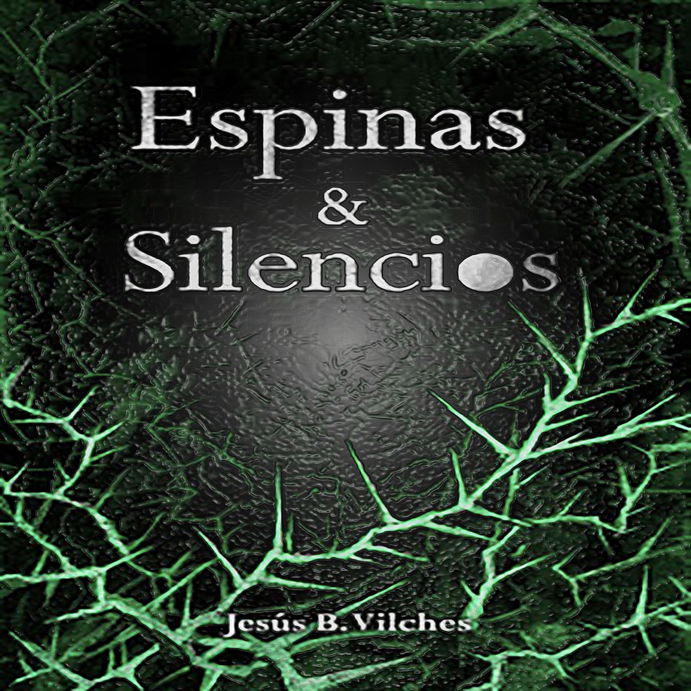 Espinas y Silencios (Las Flores de Lys nº3) by Jesús B. Vilches