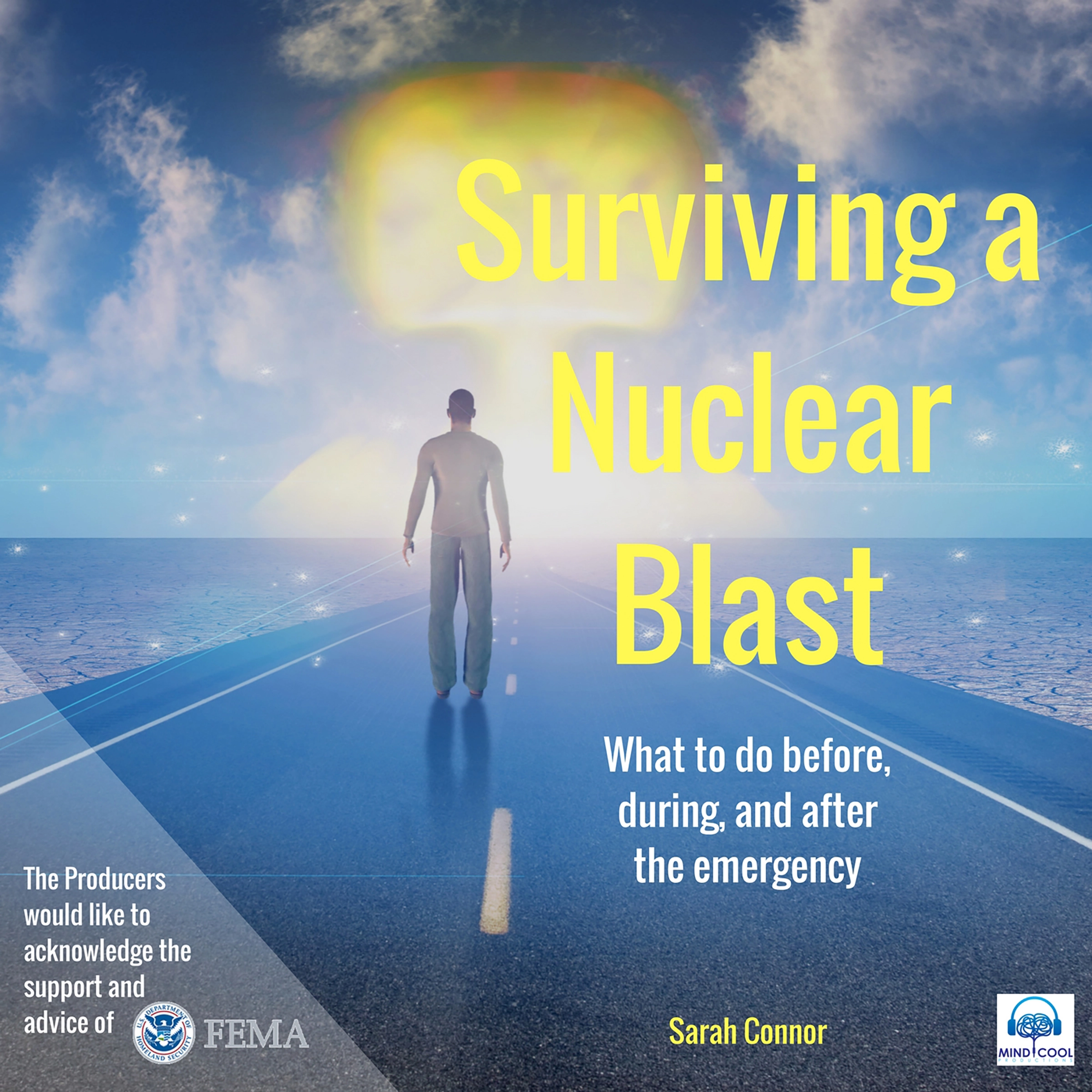 Surviving a Nuclear Blast: What to do before, during, and after the emergency. Audiobook by Sarah Connor