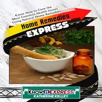 Home Remedies Express Audiobook by Katherine Kelley