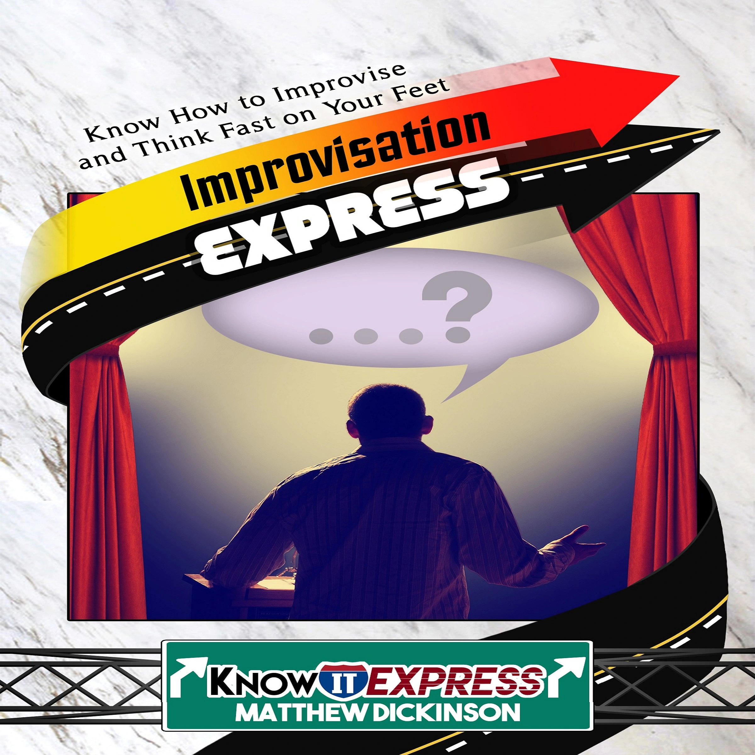 Improvisation Express Audiobook by Matthew Dickinson