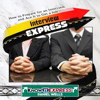 Interview Express Audiobook by Daniel Wells