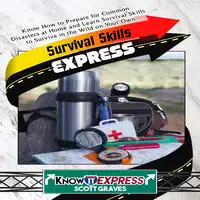 Survival Skills Express Audiobook by Scott Graves