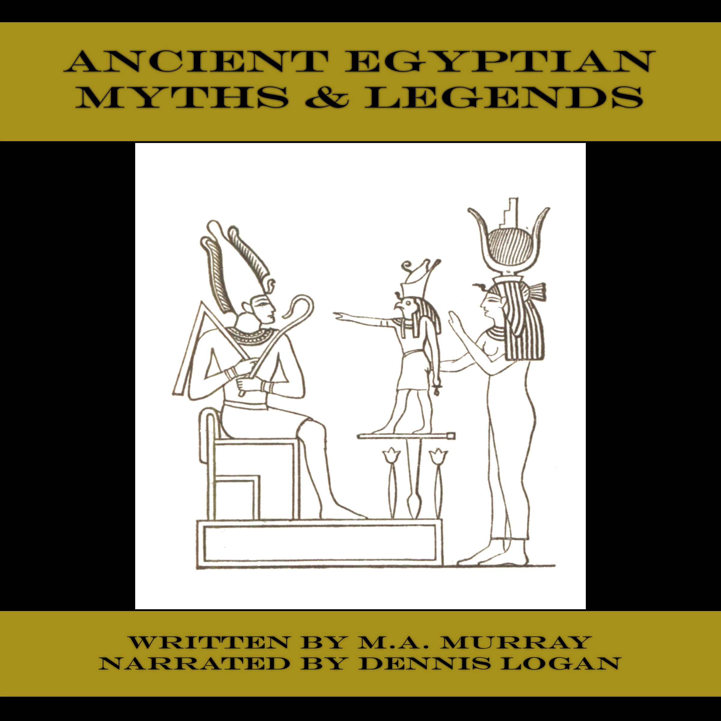Ancient Egyptian Myths & Legends by M.A. Murray Audiobook