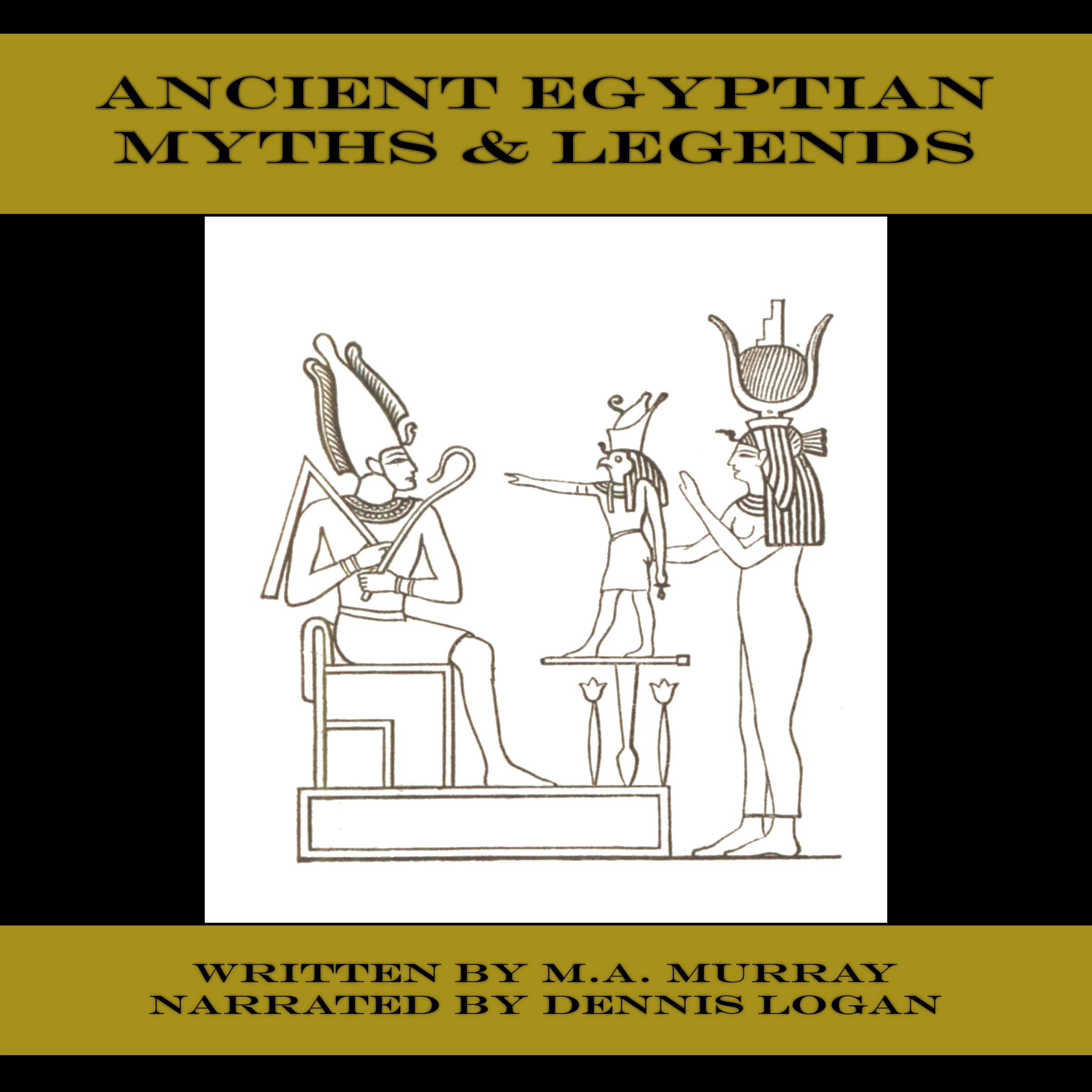 Ancient Egyptian Myths & Legends Audiobook by M.A. Murray