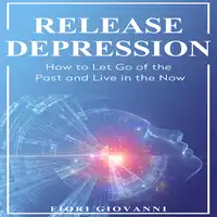 Release Depression Audiobook by Fiori Giovanni