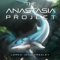 The Anastasia Project Audiobook by Loren John Presley