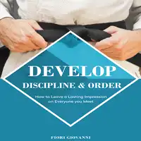 Develop discipline and Order Audiobook by Fiori Giovanni