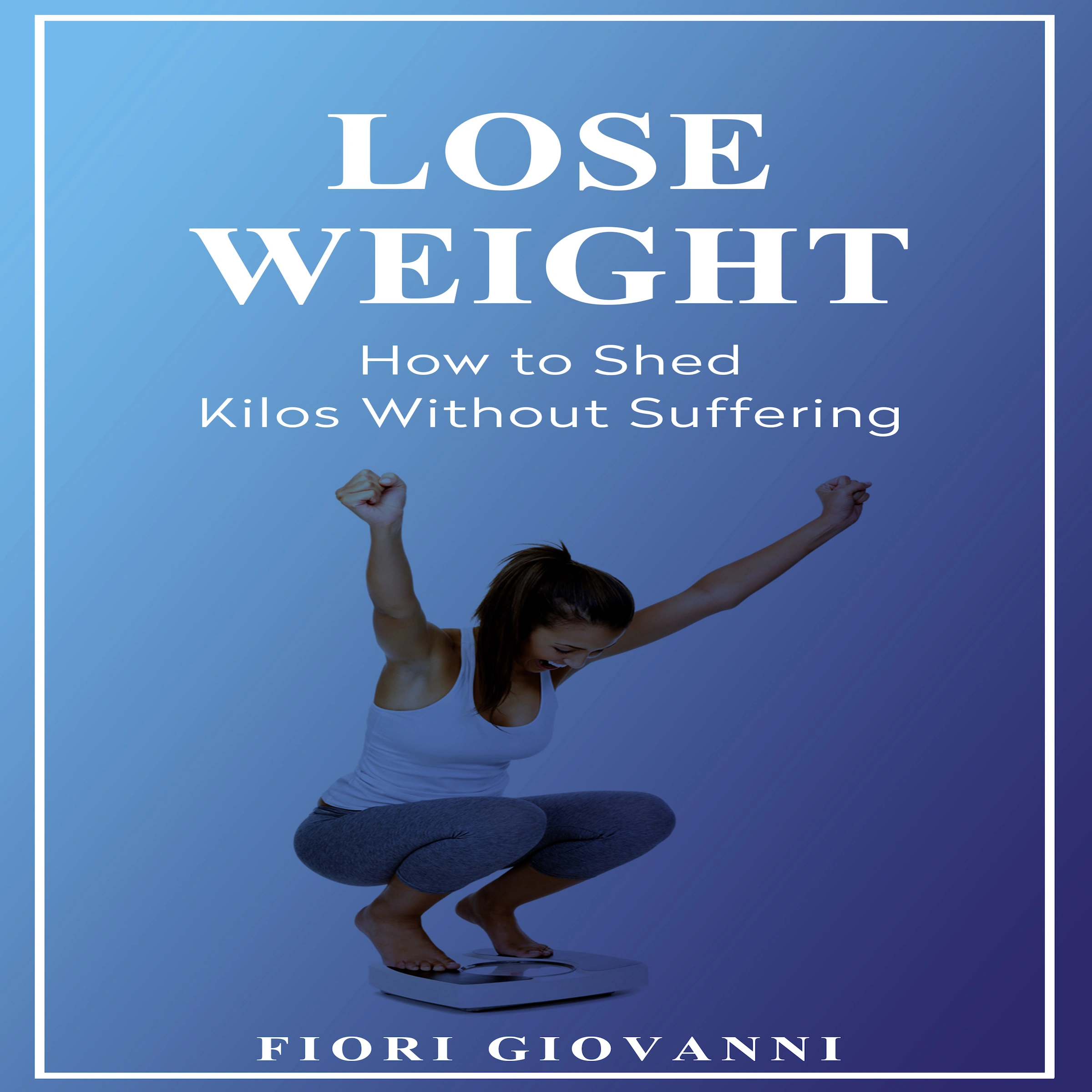 Lose Weight by Fiori Giovanni