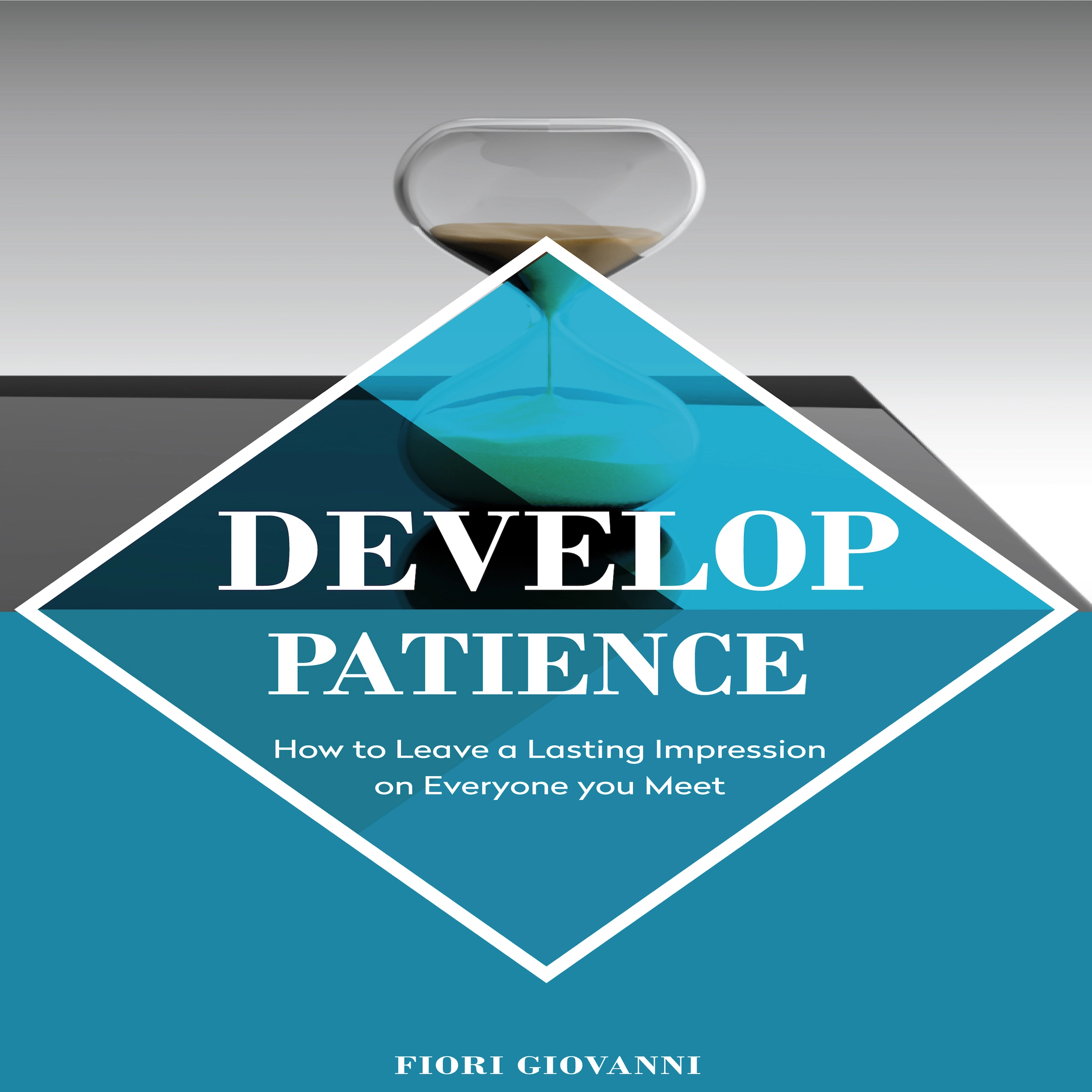 Develop Patience by Fiori Giovanni