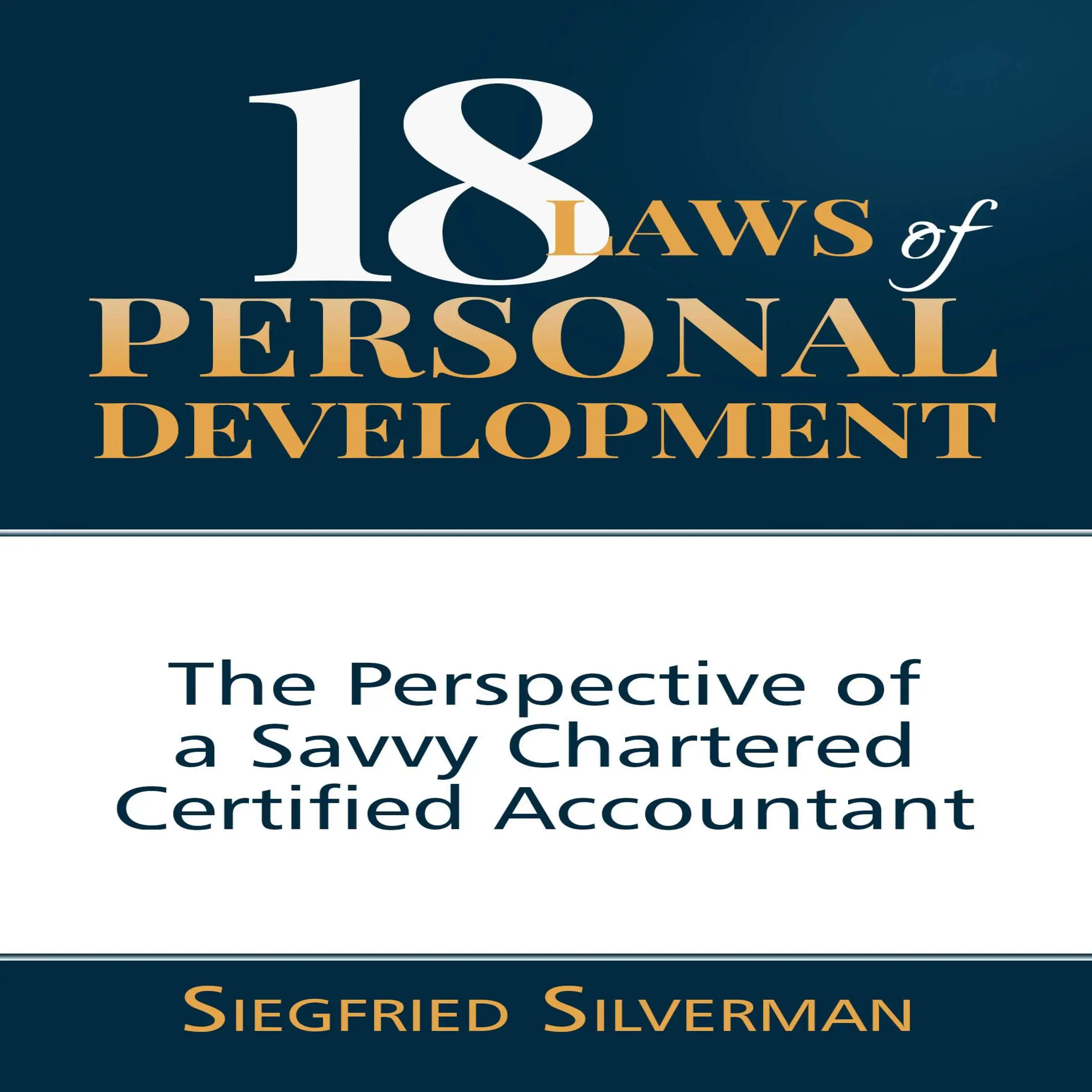 18 Laws of Personal Development by Siegfried Silverman