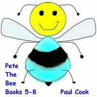 Pete the Bee Books 5-8 Audiobook by Paul Cook