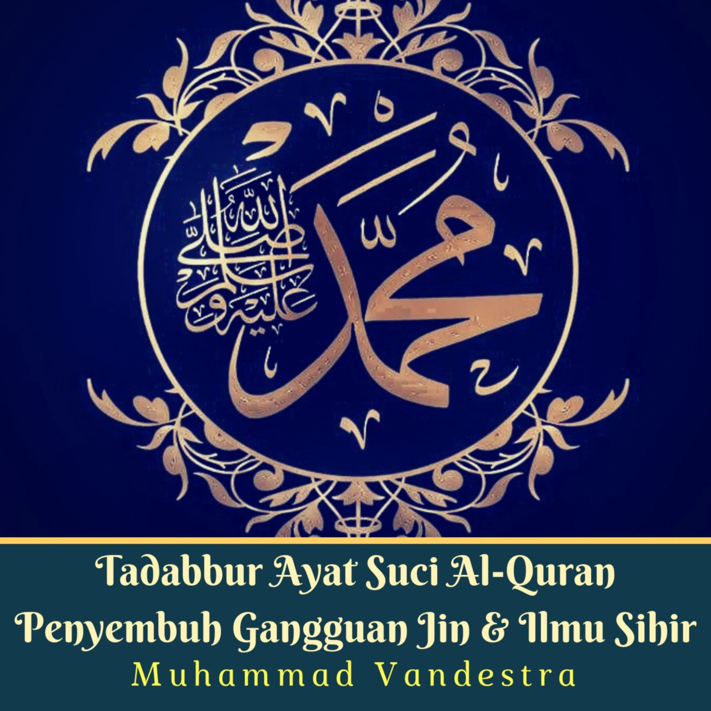 Tadabbur Ayat Suci Al-Quran Penyembuh Gangguan Jin & Ilmu Sihir by Muhammad Vandestra Audiobook