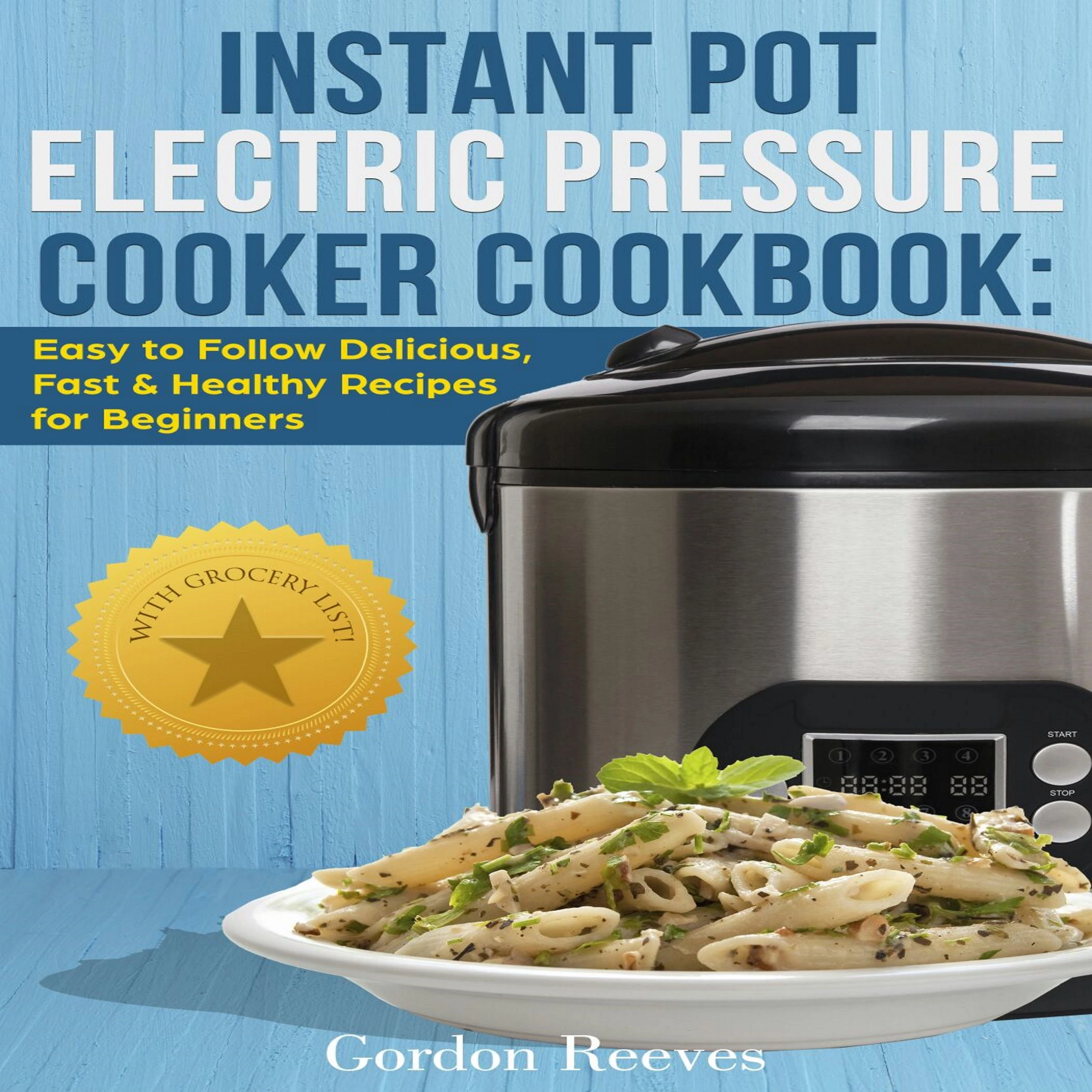 Instant Pot Electric Pressure Cooker Cookbook by Gordon Reeves Audiobook