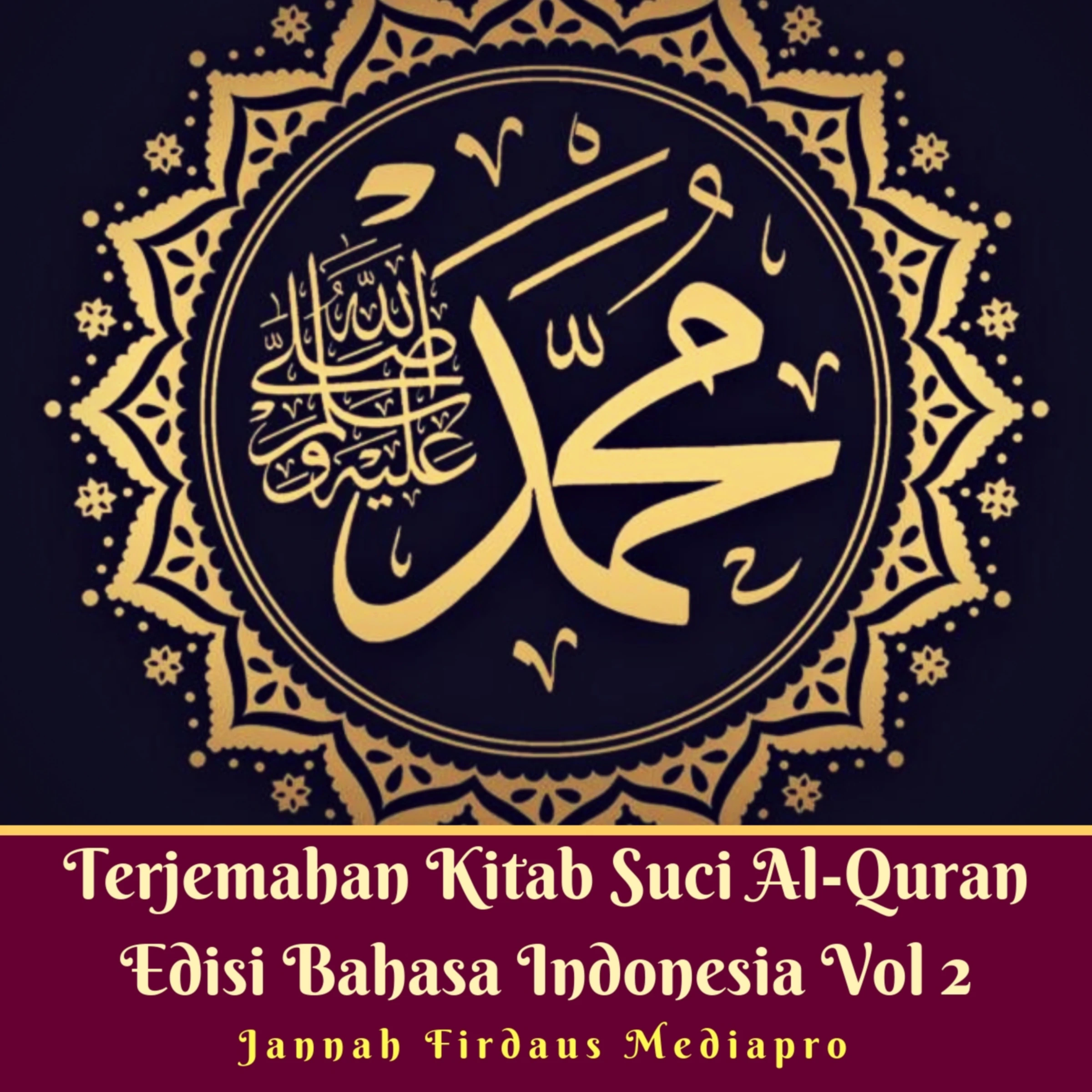 Terjemahan Kitab Suci Al-Quran Edisi Bahasa Indonesia Vol 2 by Jannah Firdaus Mediapro