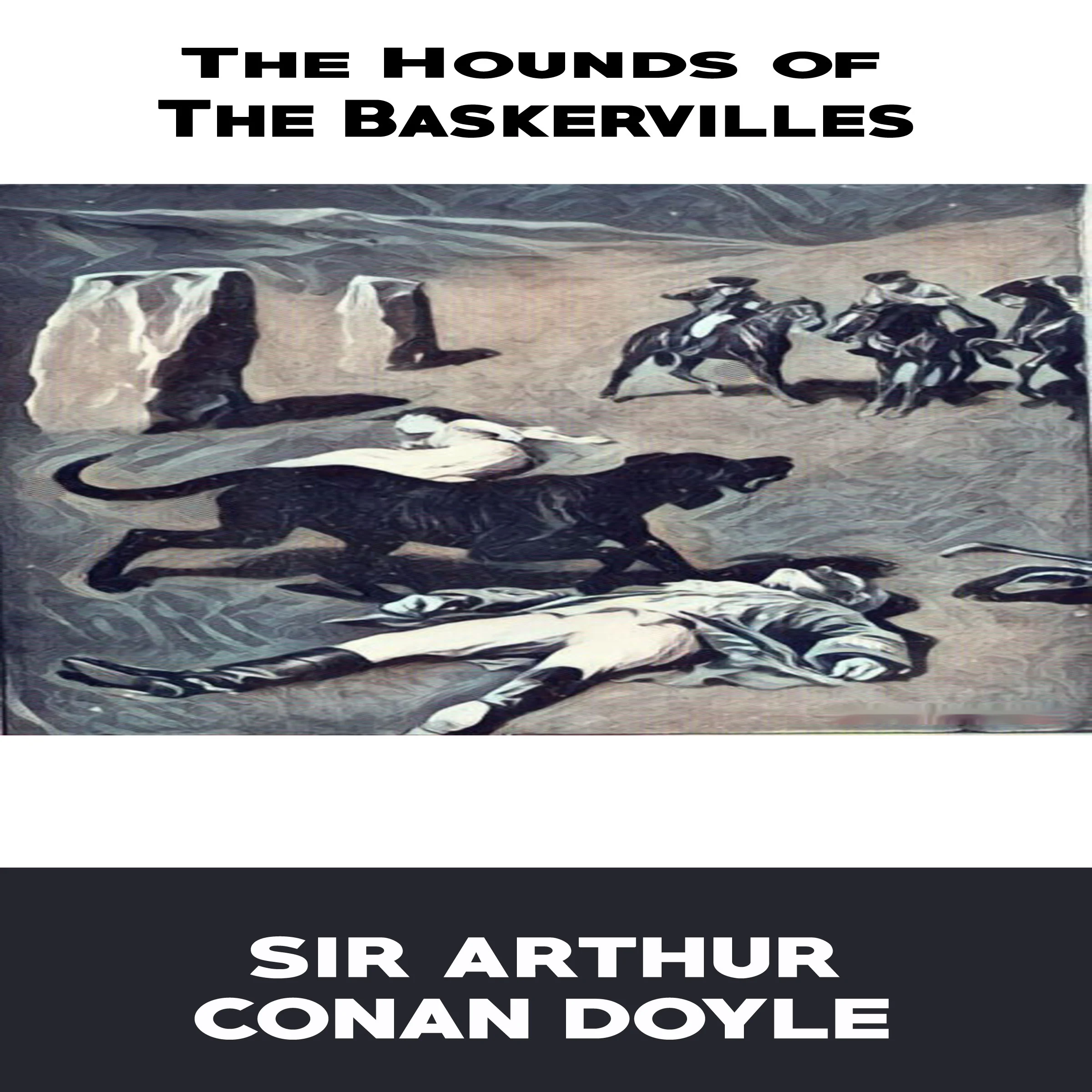 The Hound of the Baskervilles by Sir Arthur Conan Doyle