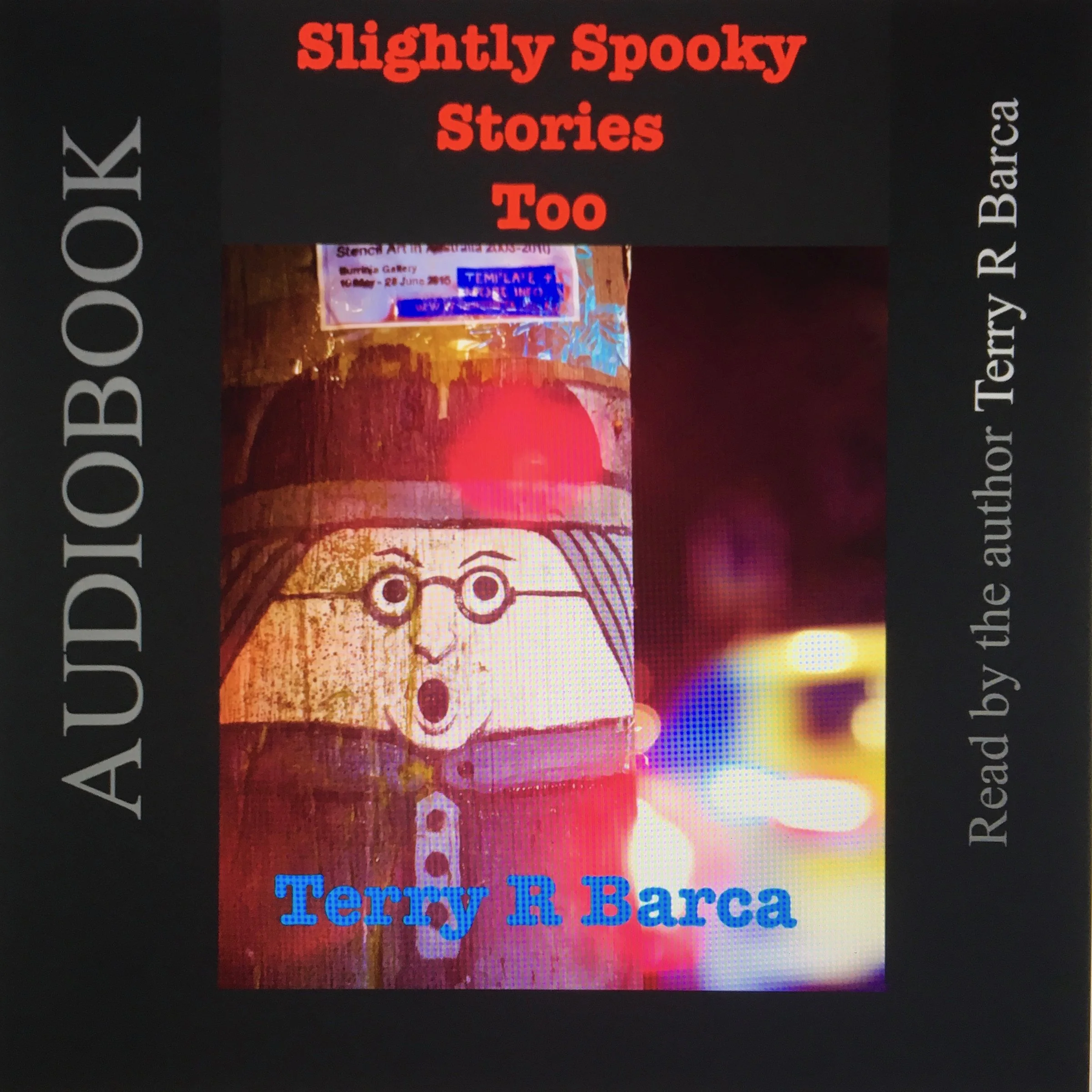 Slightly Spooky Stories Too by Terry R Barca Audiobook