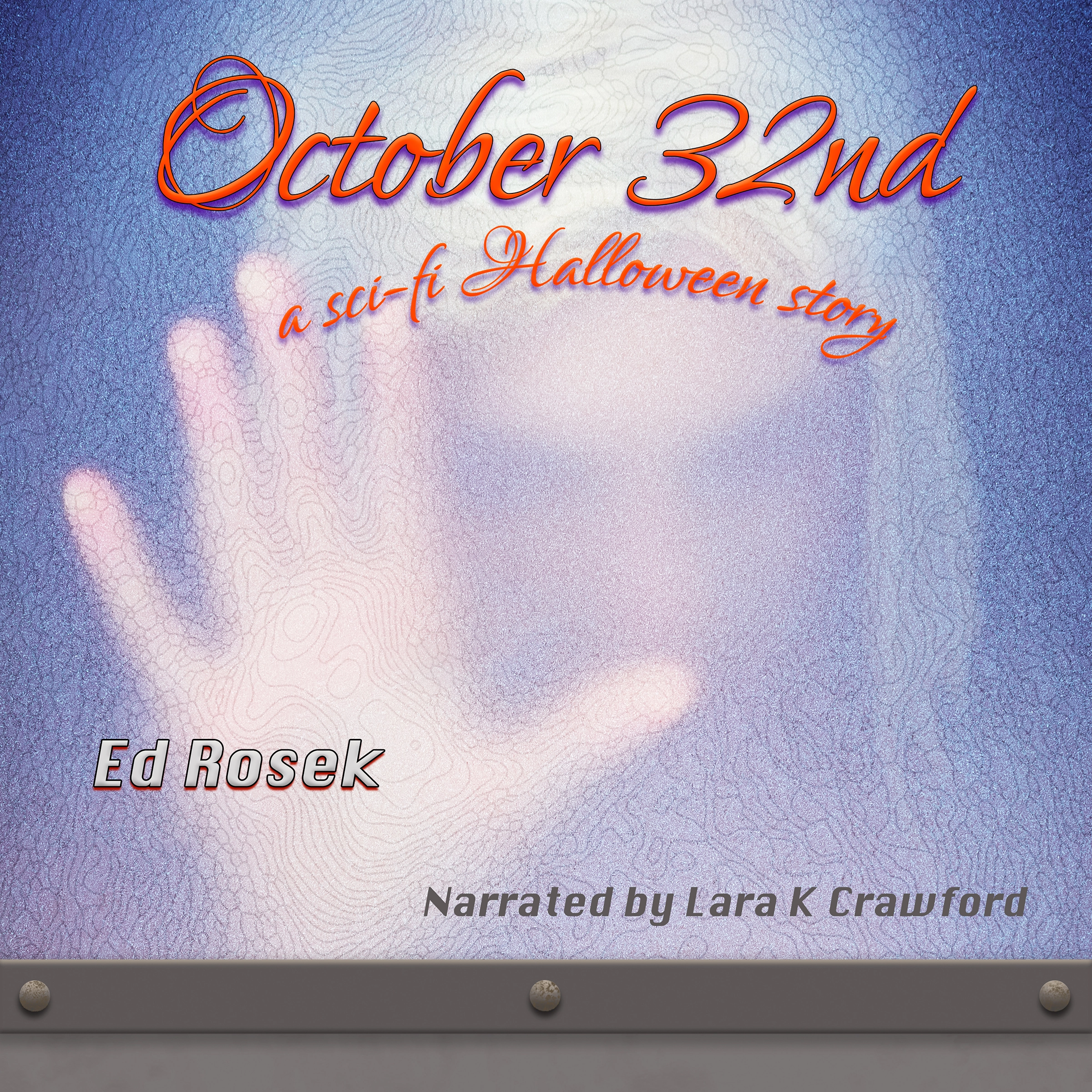 October 32nd - a sci-fi Halloween story Audiobook by Ed Rosek