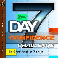 7-Day Confidence Challenge Audiobook by Challenge Self