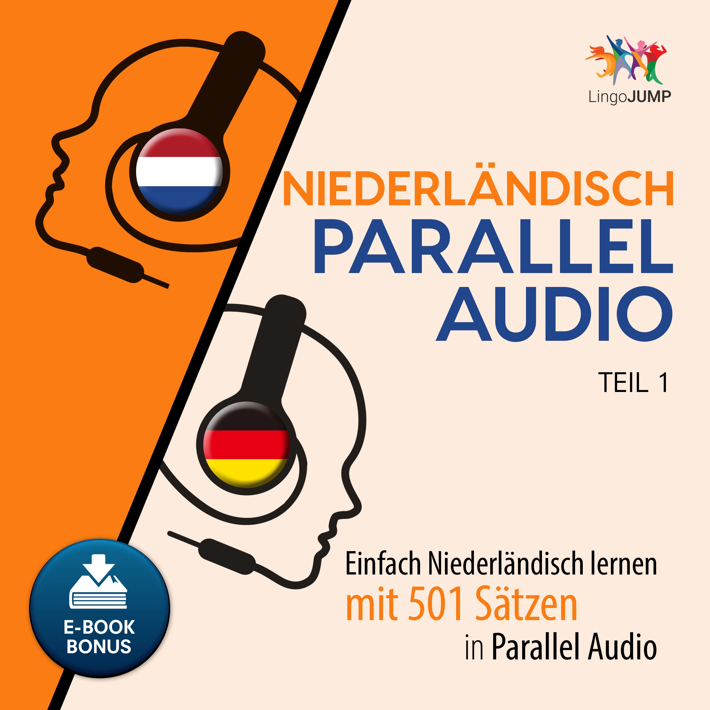 Niederländisch Parallel Audio - Einfach Niederländisch lernen mit 501 Sätzen in Parallel Audio - Teil 1 by Lingo Jump