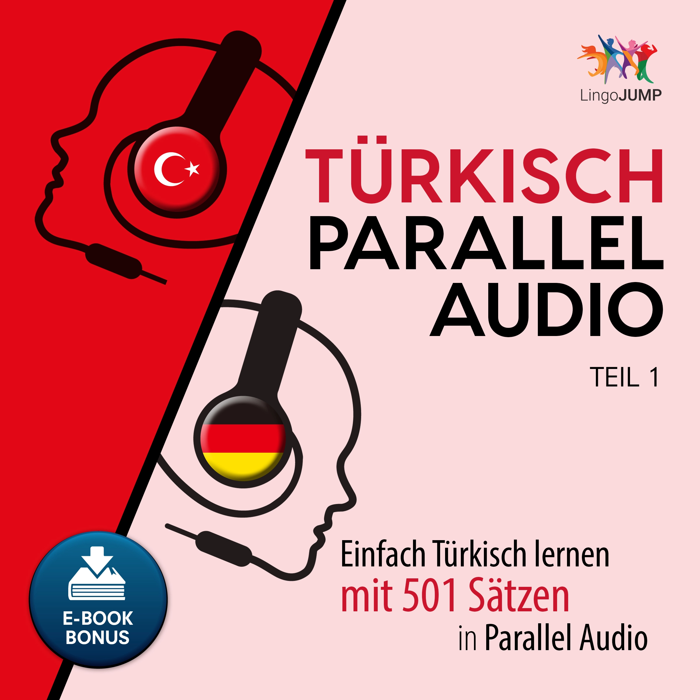 Türkisch Parallel Audio - Einfach Türkisch lernen mit 501 Sätzen in Parallel Audio - Teil 1 by Lingo Jump