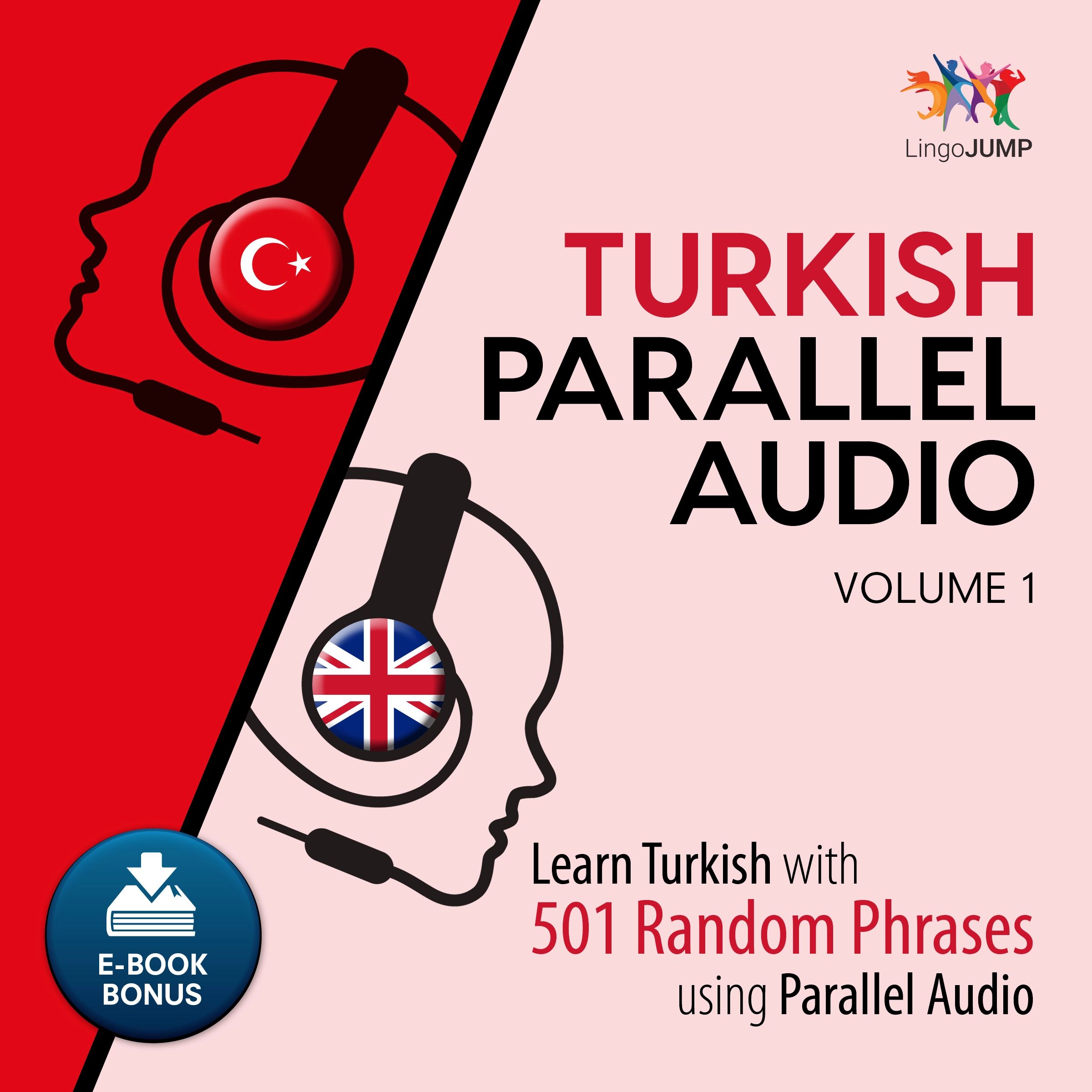 Turkish Parallel Audio - Learn Turkish with 501 Random Phrases using Parallel Audio - Volume 1 by Lingo Jump