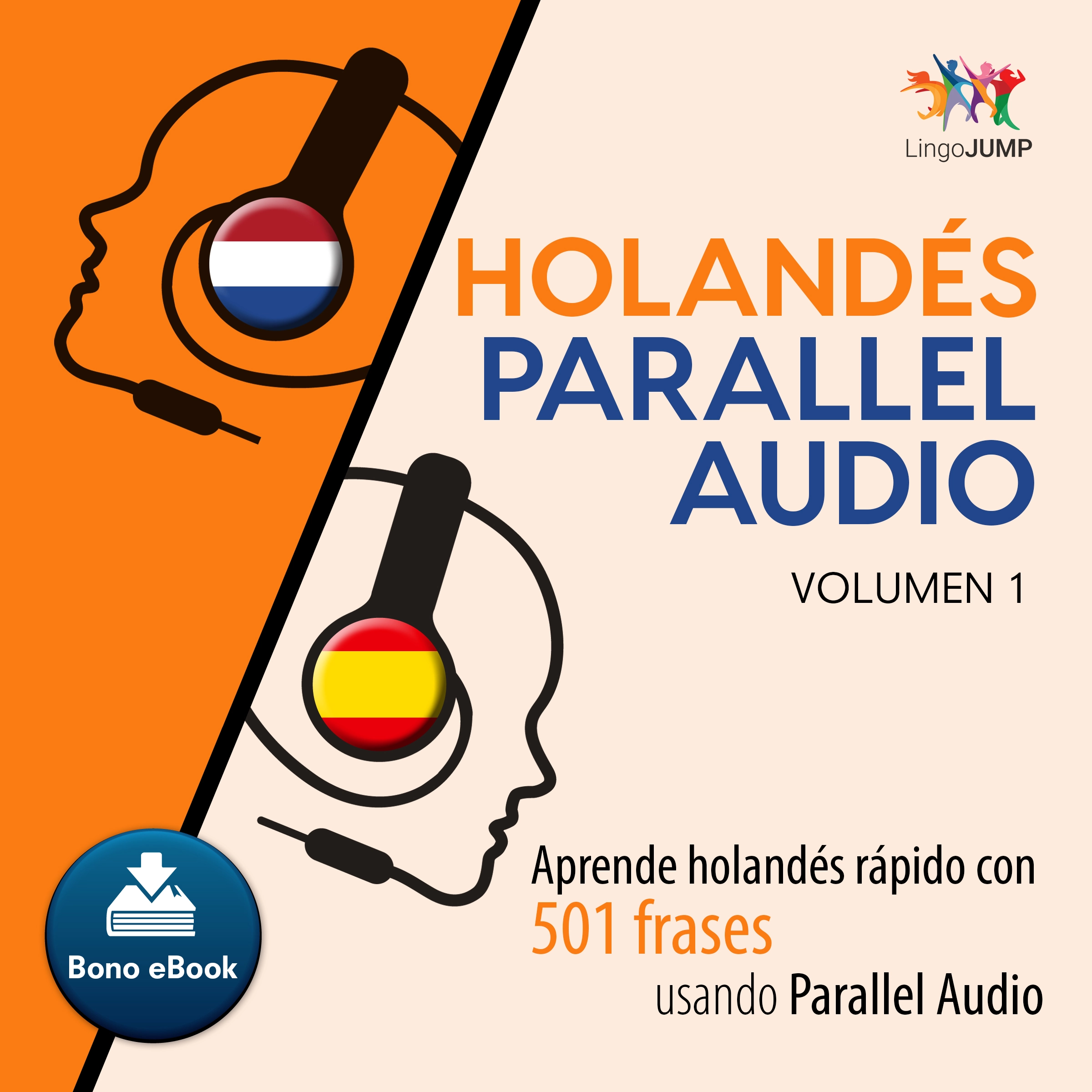 Holandés Parallel Audio – Aprende holandés rápido con 501 frases usando Parallel Audio - Volumen 10 Audiobook by Lingo Jump