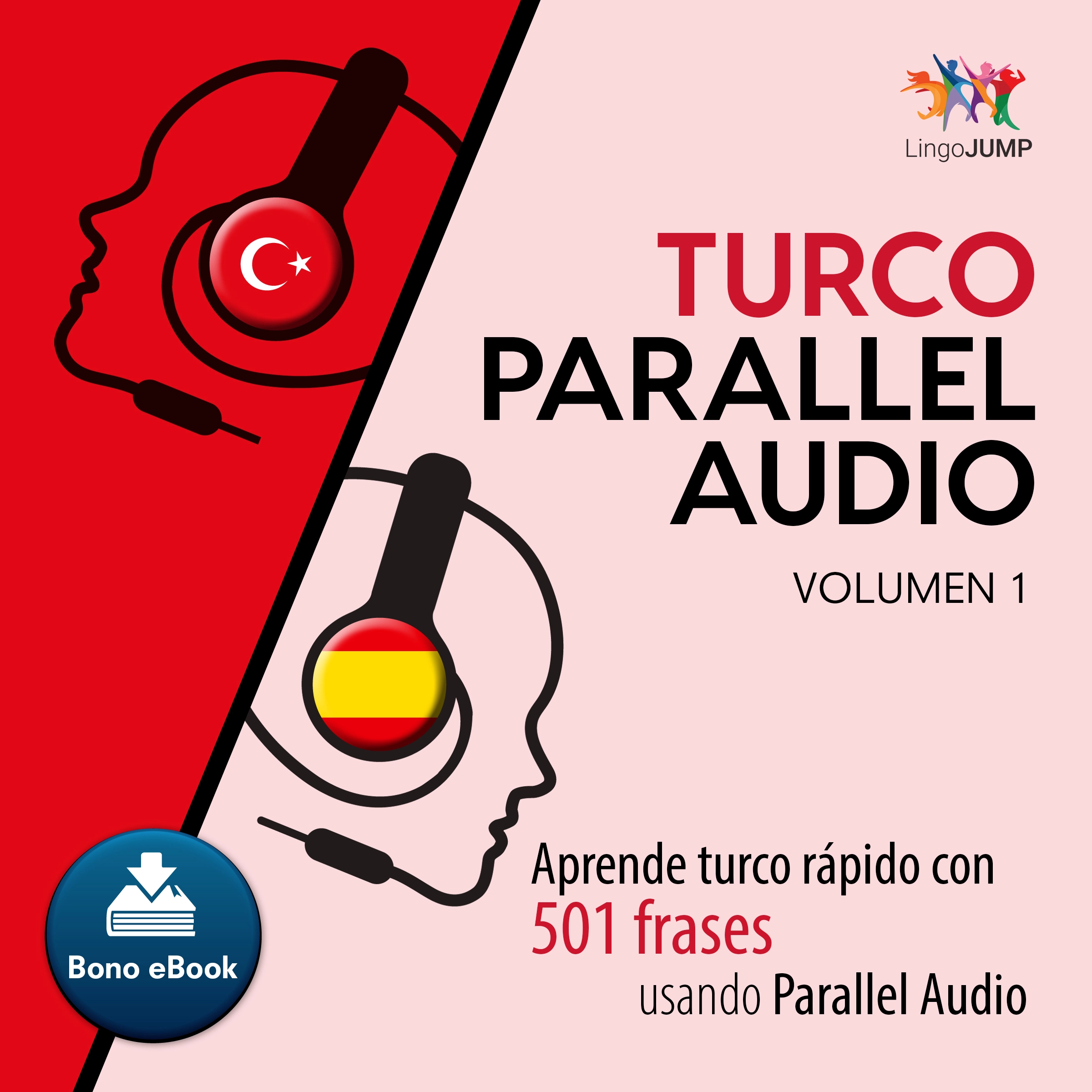 Turco Parallel Audio – Aprende turco rápido con 501 frases usando Parallel Audio - Volumen 1 Audiobook by Lingo Jump