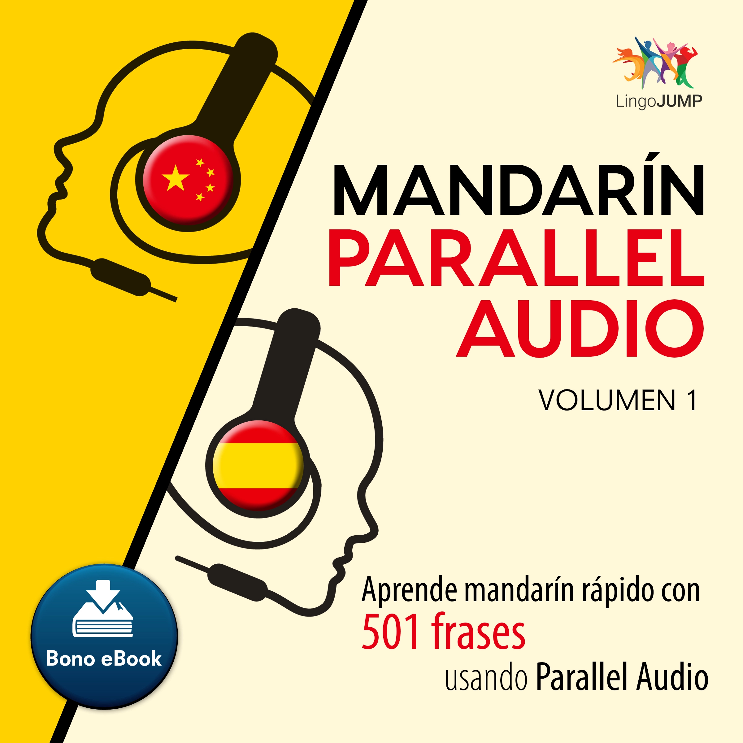 Mandarín Parallel Audio – Aprende mandarín rápido con 501 frases usando Parallel Audio - Volumen 1 by Lingo Jump Audiobook